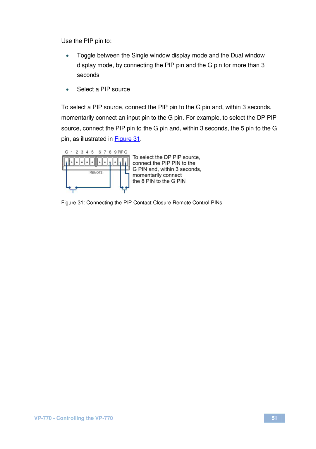 Kramer Electronics VP-770 user manual Connecting the PIP Contact Closure Remote Control PINs 