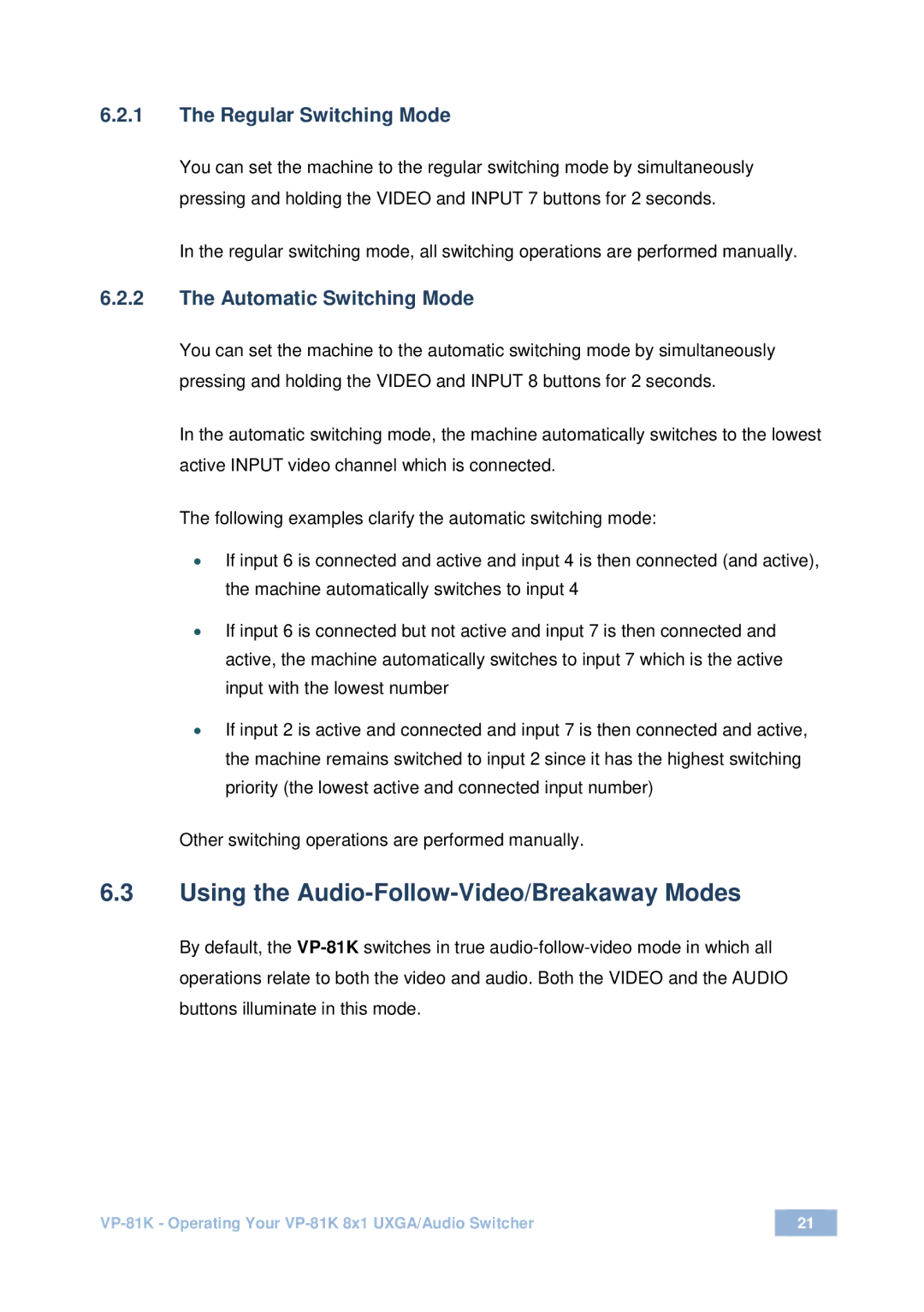 Kramer Electronics VP-81 K Using the Audio-Follow-Video/Breakaway Modes, Regular Switching Mode, Automatic Switching Mode 