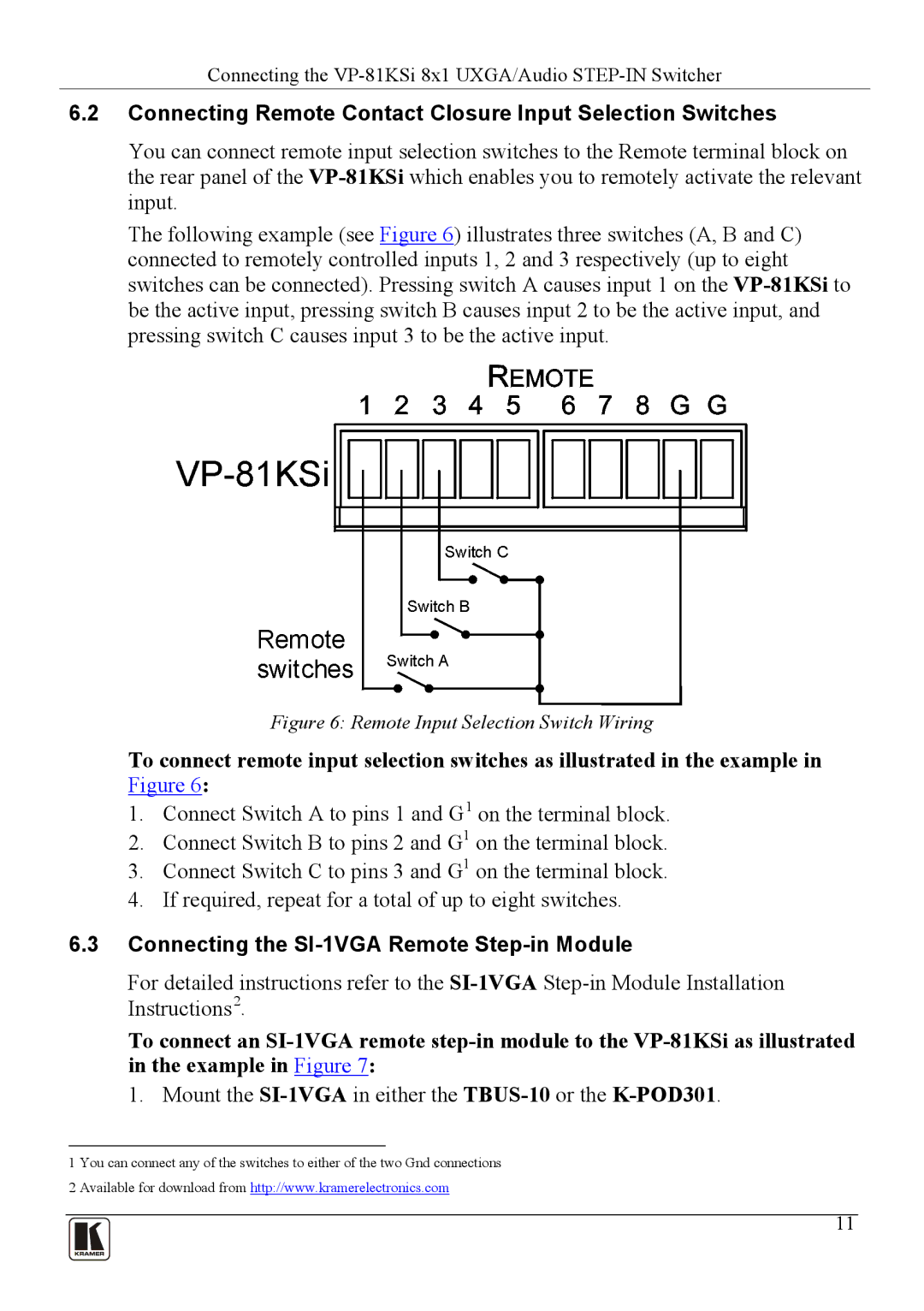 Kramer Electronics VP-81KSi user manual Connecting Remote Contact Closure Input Selection Switches 