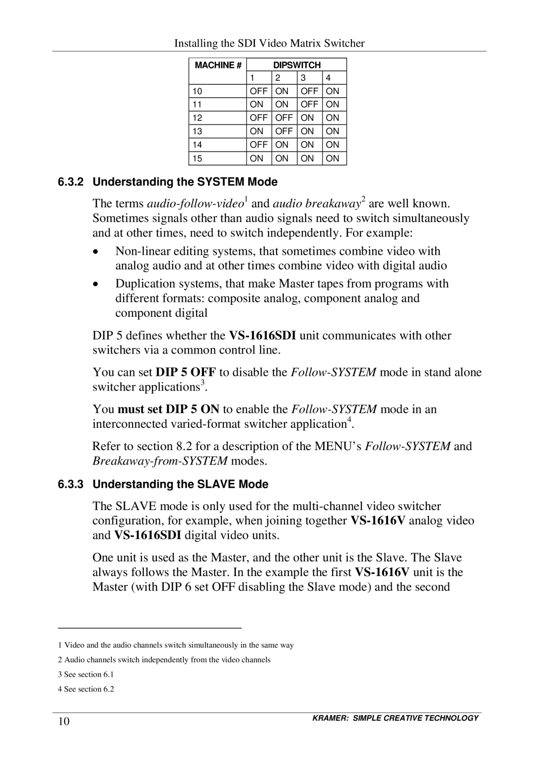 Kramer Electronics VS-1616SDI user manual Understanding the System Mode 