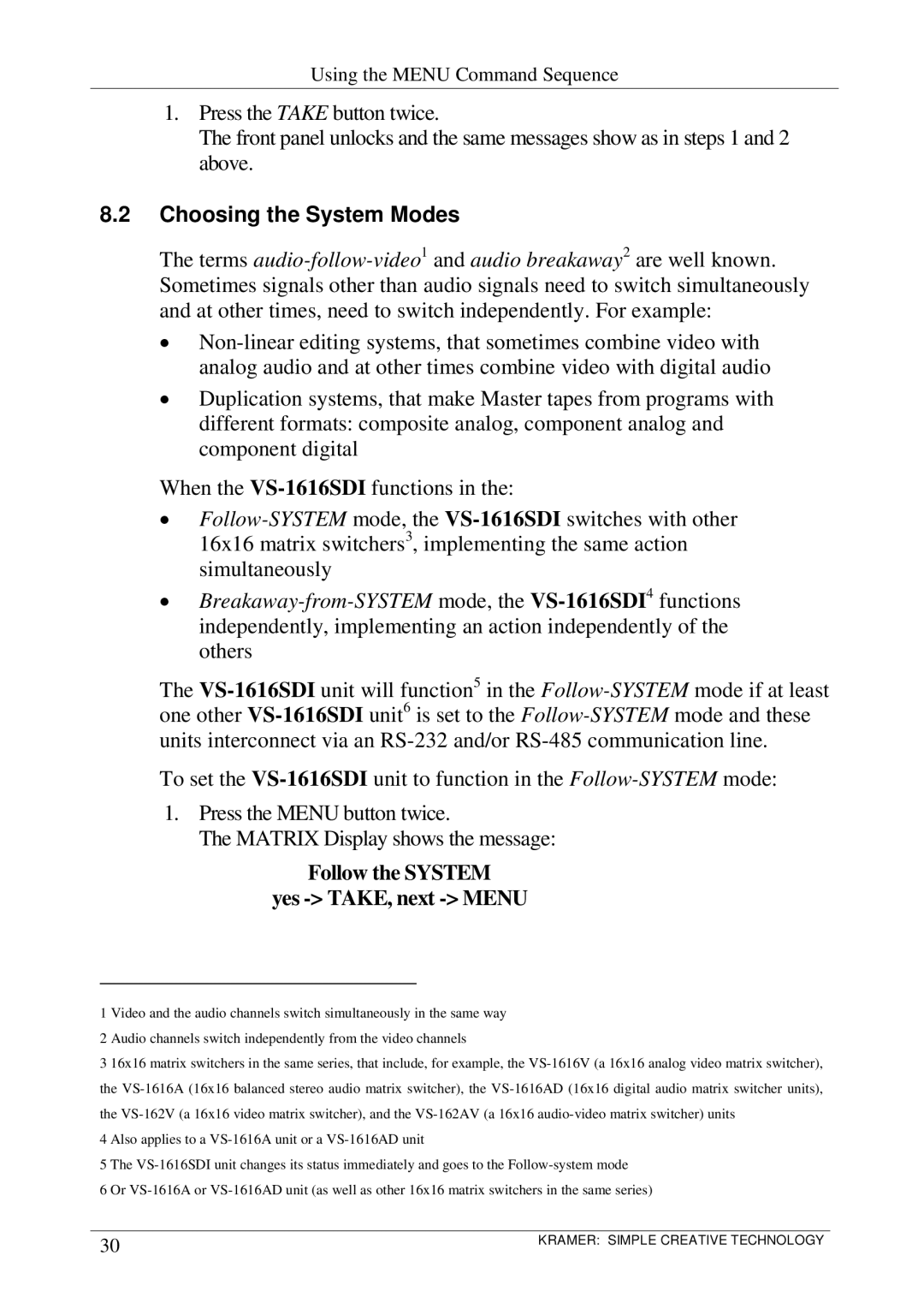 Kramer Electronics VS-1616SDI user manual Choosing the System Modes, Follow the System Yes TAKE, next Menu 