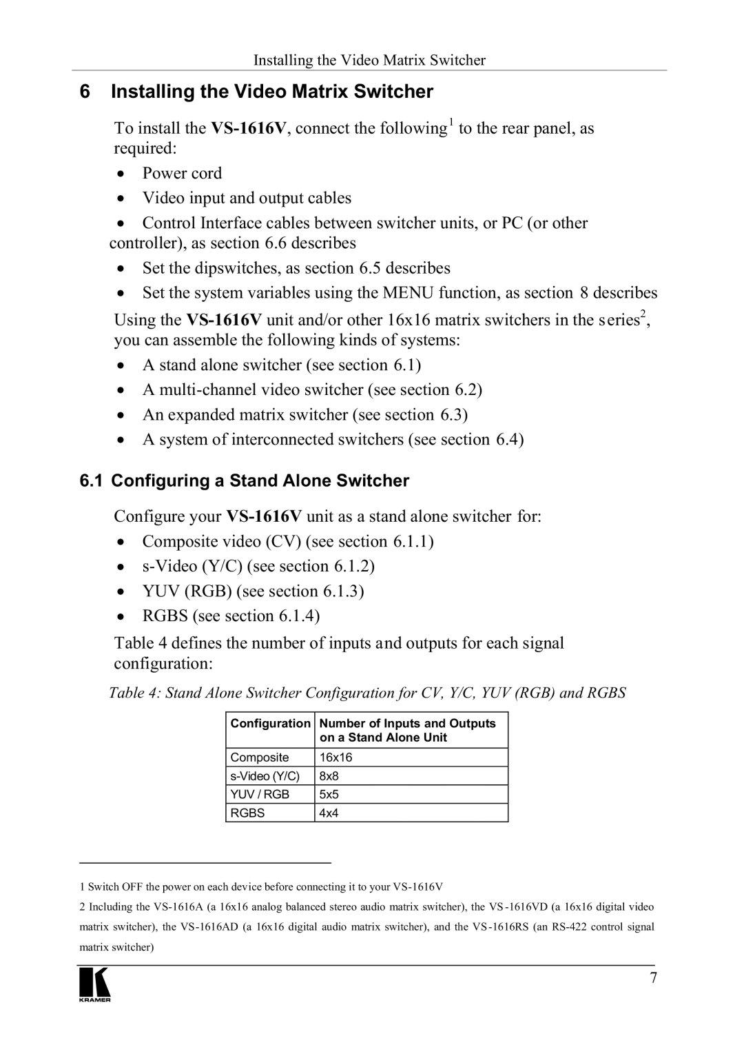 Kramer Electronics VS-1616V manual QVWDOOLQJWKH9LGHR0DWUL6ZLWFKHU, RQILJXULQJD6WDQG$ORQH6ZLWFKHU, Frqiljxudwlrq 