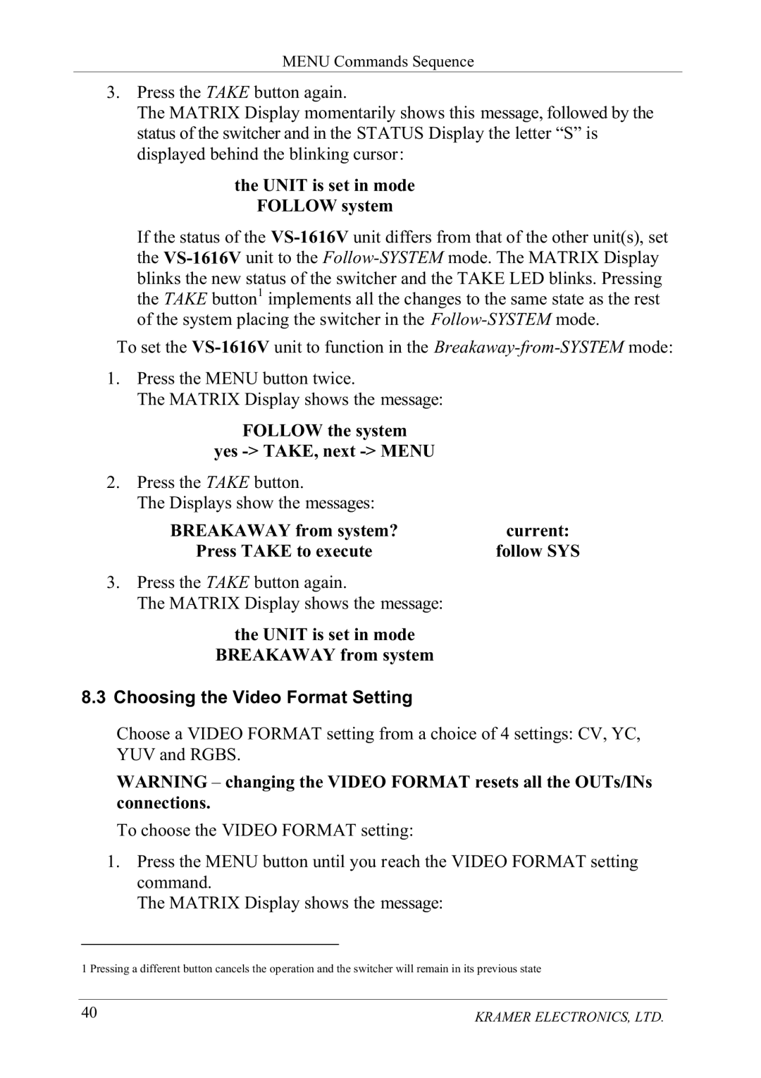 Kramer Electronics VS-1616V manual 3UHVVWKH7$.EXWWRQDJDLQ, GLVSOD\HGEHKLQGWKHEOLQNLQJFXUVRU WKH81,7LVVHWLQPRGH, Frqqhfwlrqv 