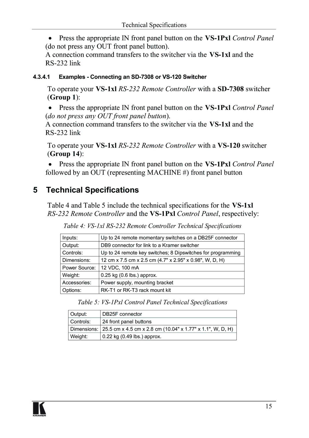 Kramer Electronics vs-1x1 user manual 7HFKQLFDO6SHFLILFDWLRQV, 7RRSHUDWH\RXU96O565HPRWH&RQWUROOHUZLWKD6VZLWFKHU *URXS 