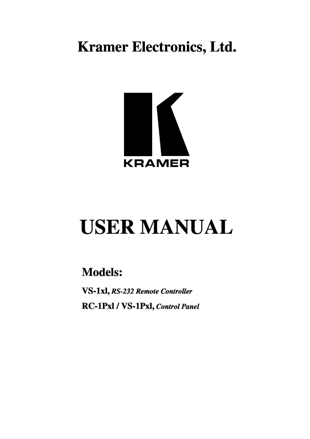 Kramer Electronics vs-1x1 user manual User Manual, Models, RC-1Pxl / VS-1Pxl, Control Panel 