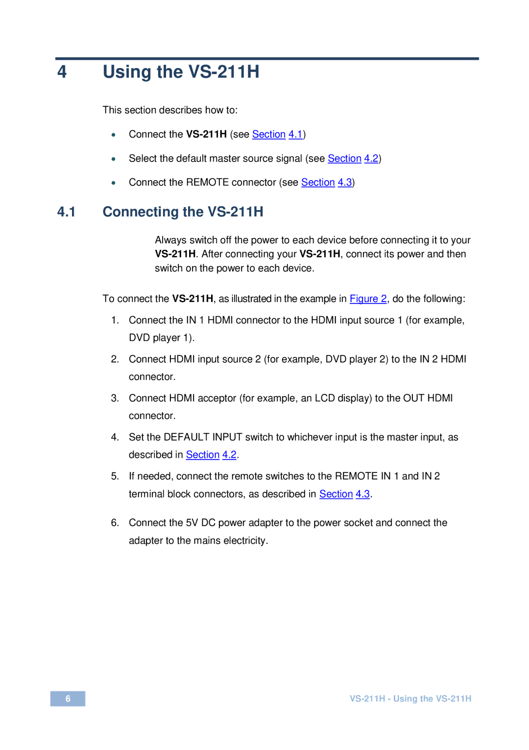 Kramer Electronics user manual Using the VS-211H, Connecting the VS-211H 