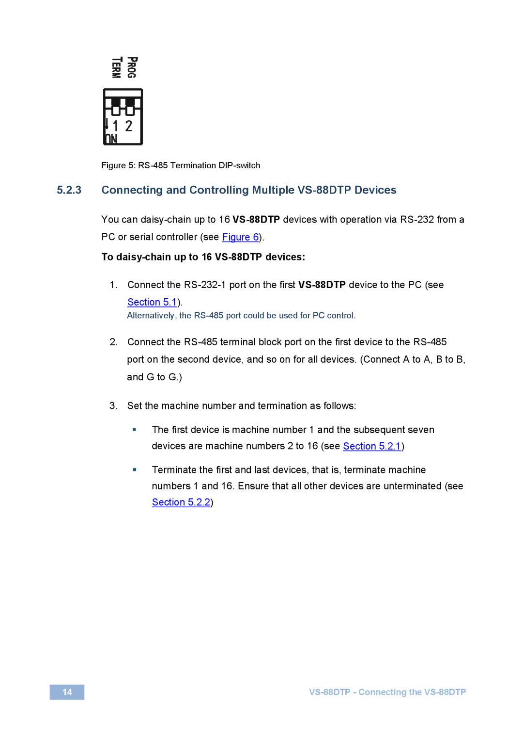 Kramer Electronics Connecting and Controlling Multiple VS-88DTP Devices, To daisy-chain up to 16 VS-88DTP devices 