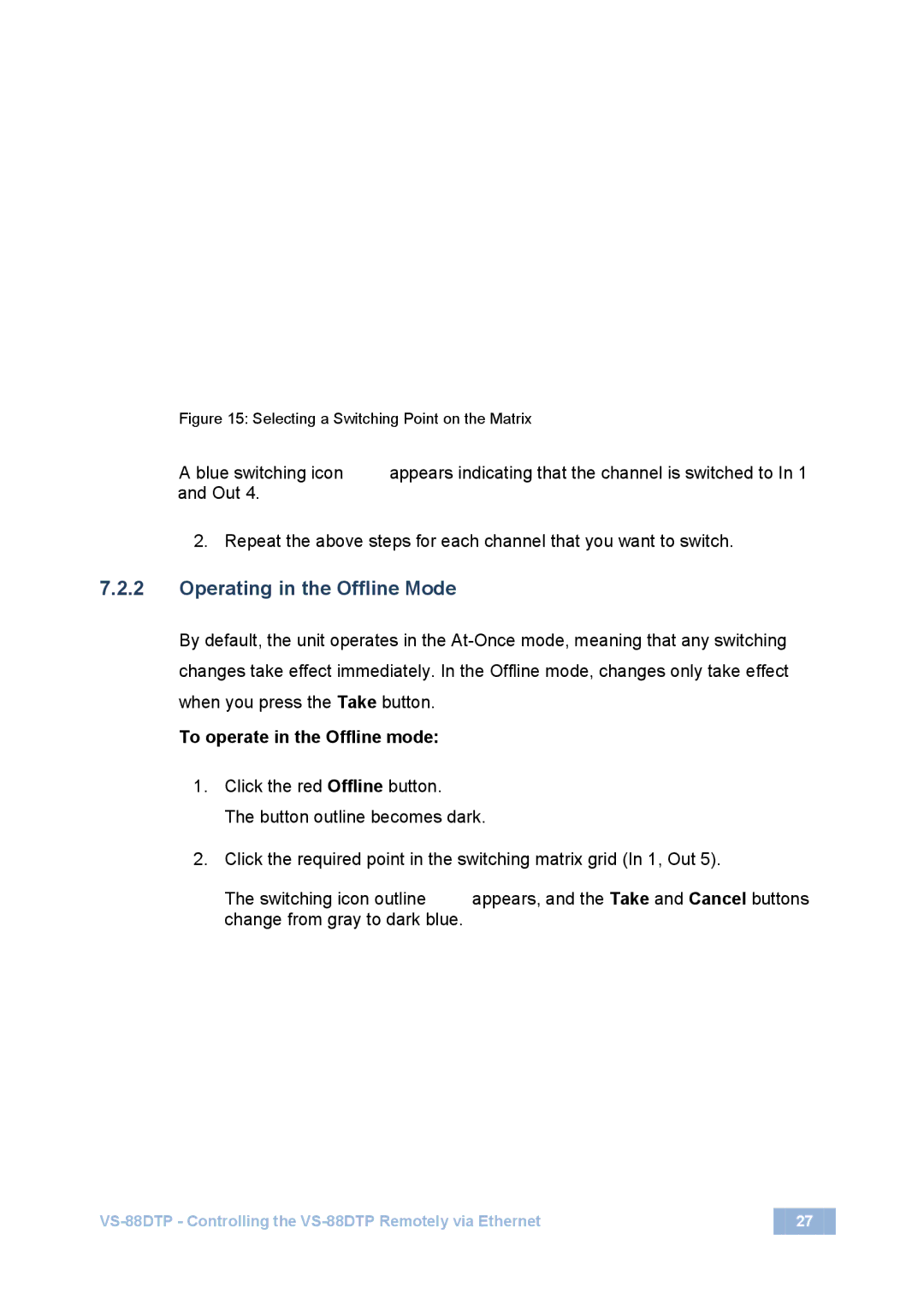 Kramer Electronics VS-88DTP user manual Operating in the Offline Mode, To operate in the Offline mode 