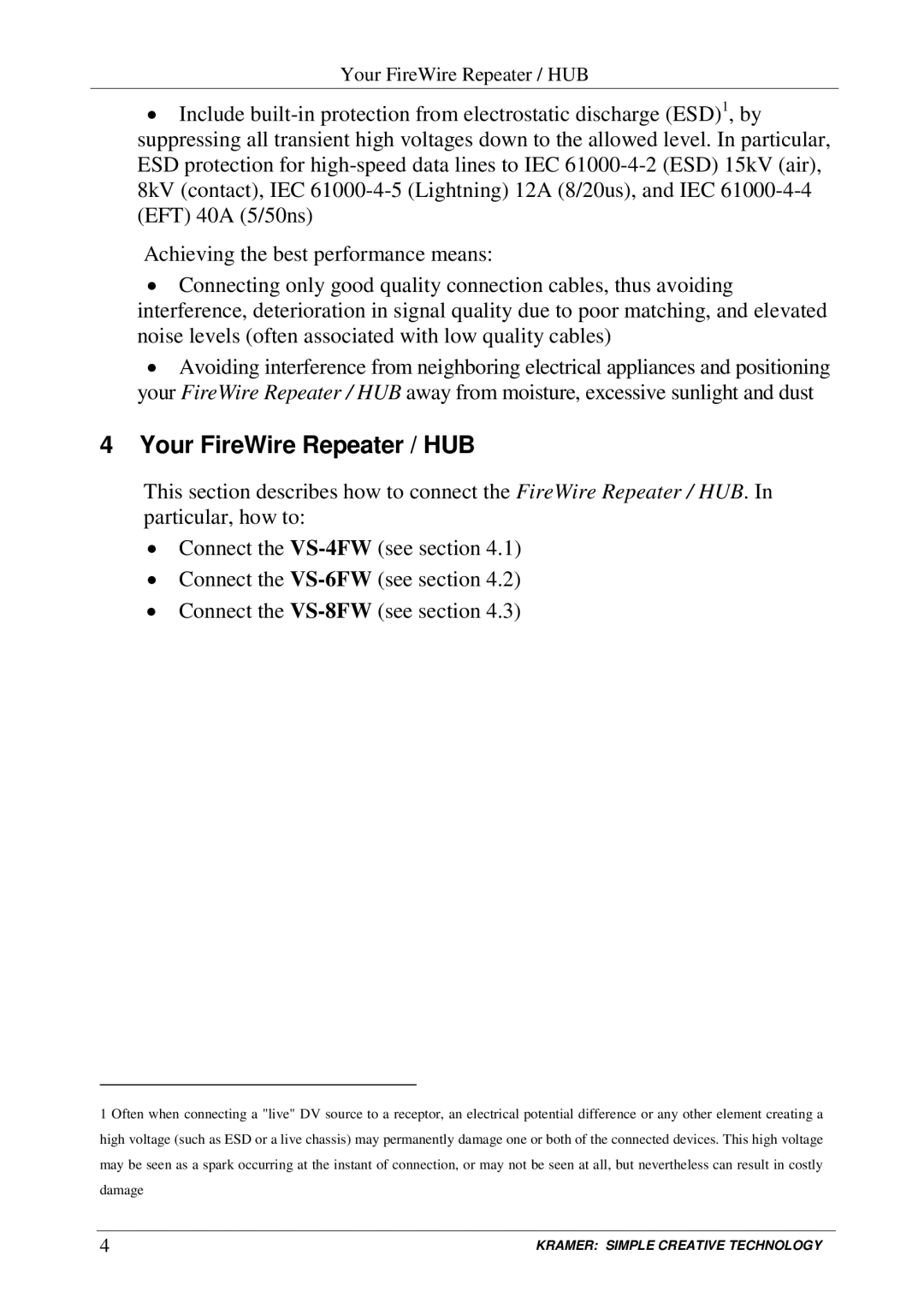 Kramer Electronics VS-8FW, VS-4FW, VS-6FW user manual Your FireWire Repeater / HUB 