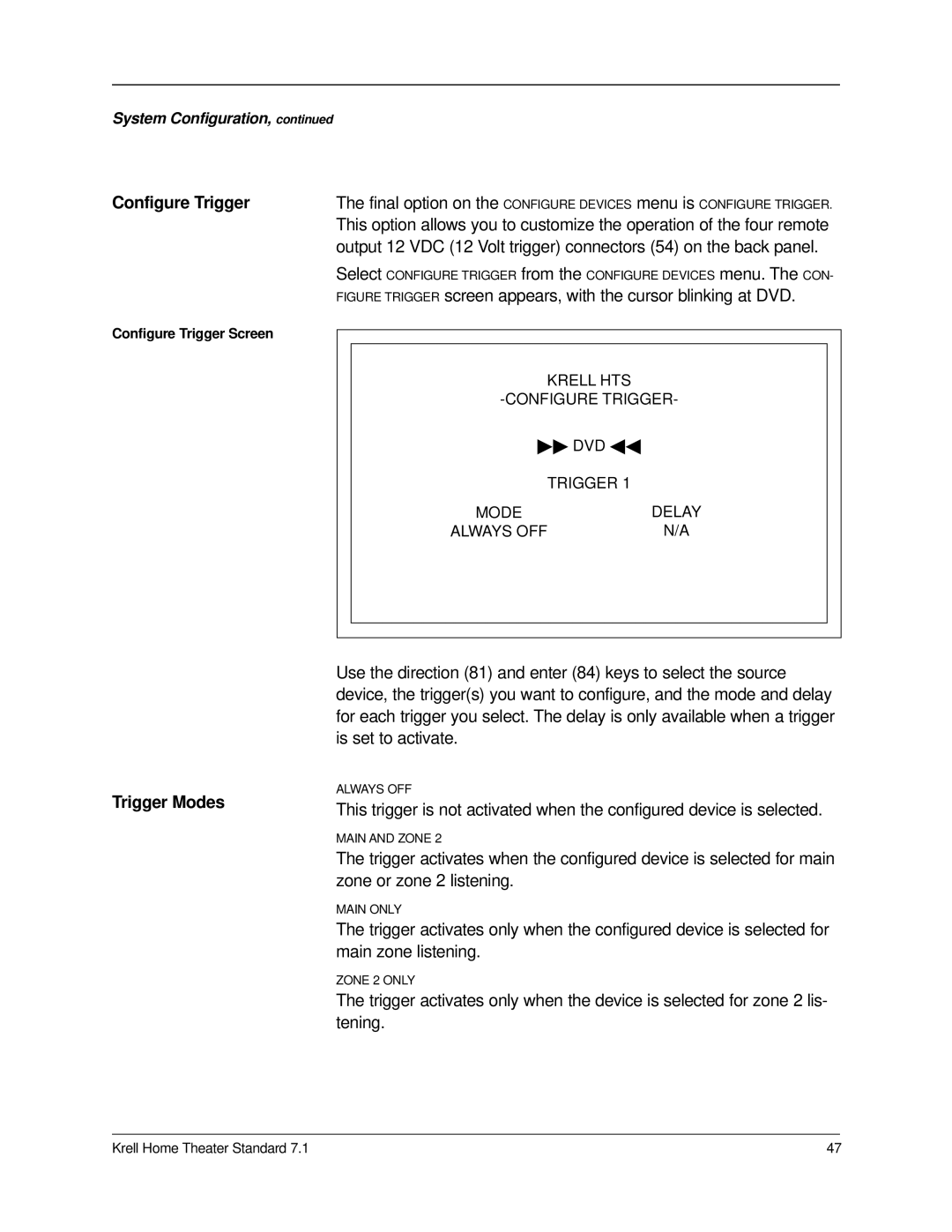 Krell Industries 7.1 manual Configure Trigger, Trigger Modes, Zone or zone 2 listening, Main zone listening, Tening 