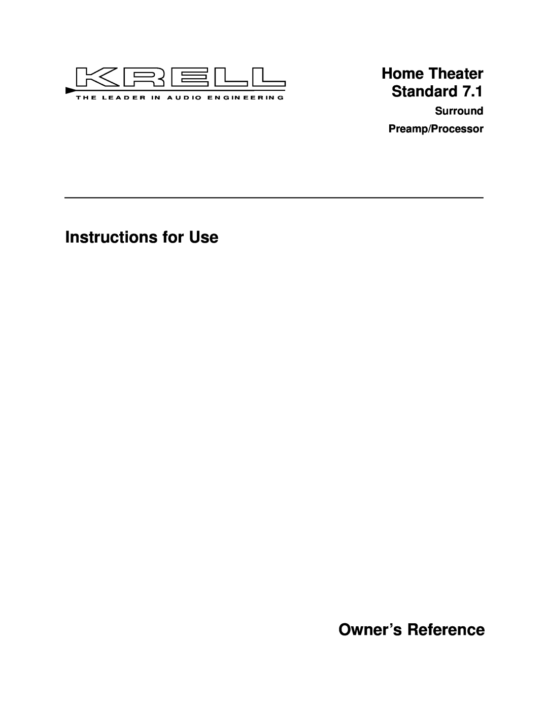 Krell Industries 7.1 manual Instructions for Use, Owner’s Reference, Home Theater Standard, Surround Preamp/Processor 