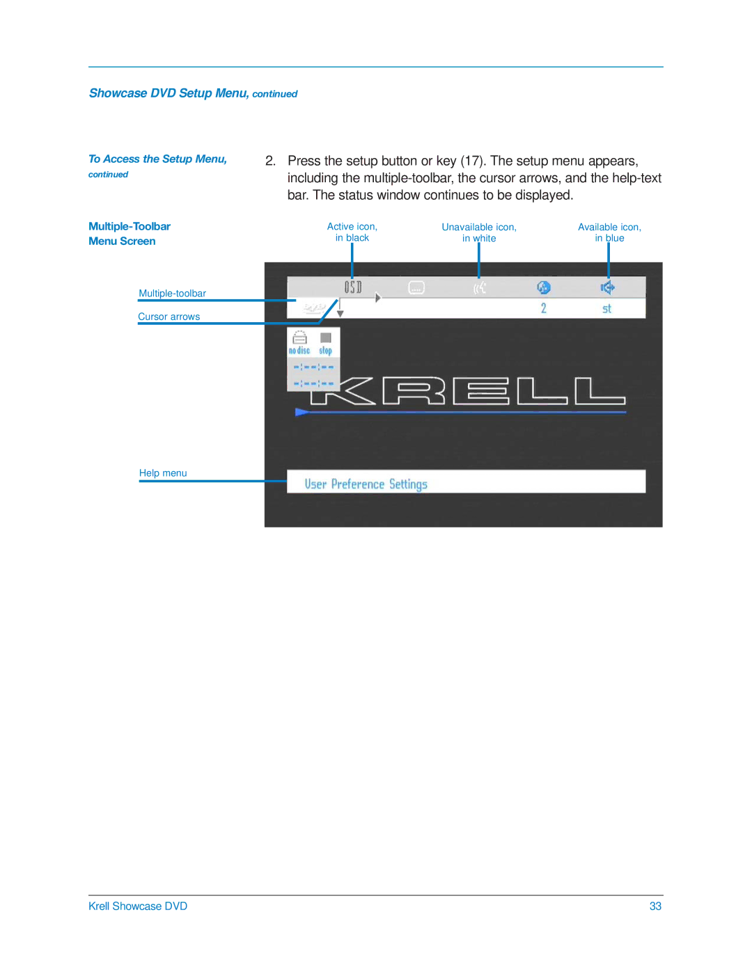 Krell Industries DVD Player manual Press the setup button or key 17. The setup menu appears 