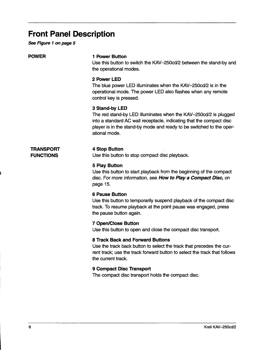 Krell Industries KAV-250cd/2 FrontPanelDescription, Power Transport, Track Backand ForwardButtons, CompactDisc Transport 