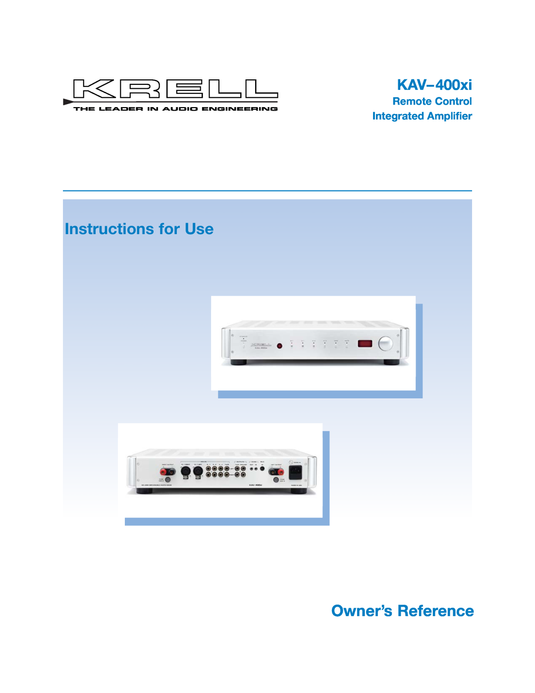 Krell Industries KAV400xi manual Instructions for Use, Owner’s Reference, KAV-400xi, Remote Control, Integrated Amplifier 