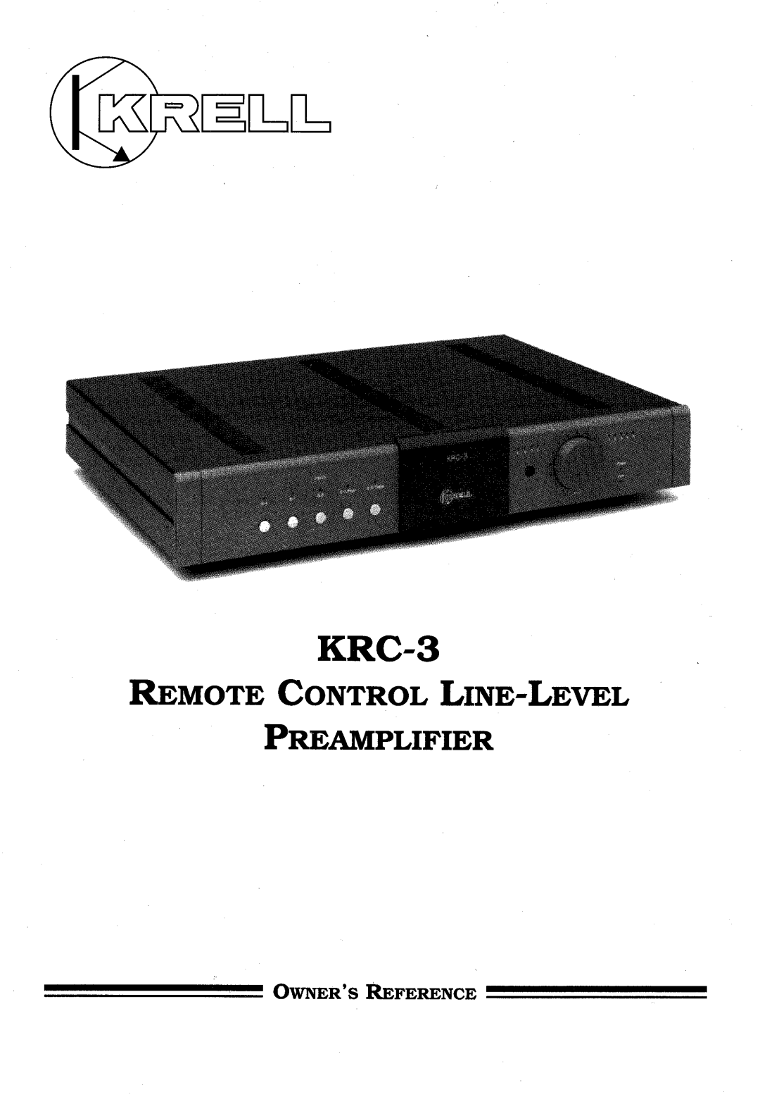 Krell Industries KRC-3 manual Remote Control Line-Level, Preamplifier, Owners Reference 