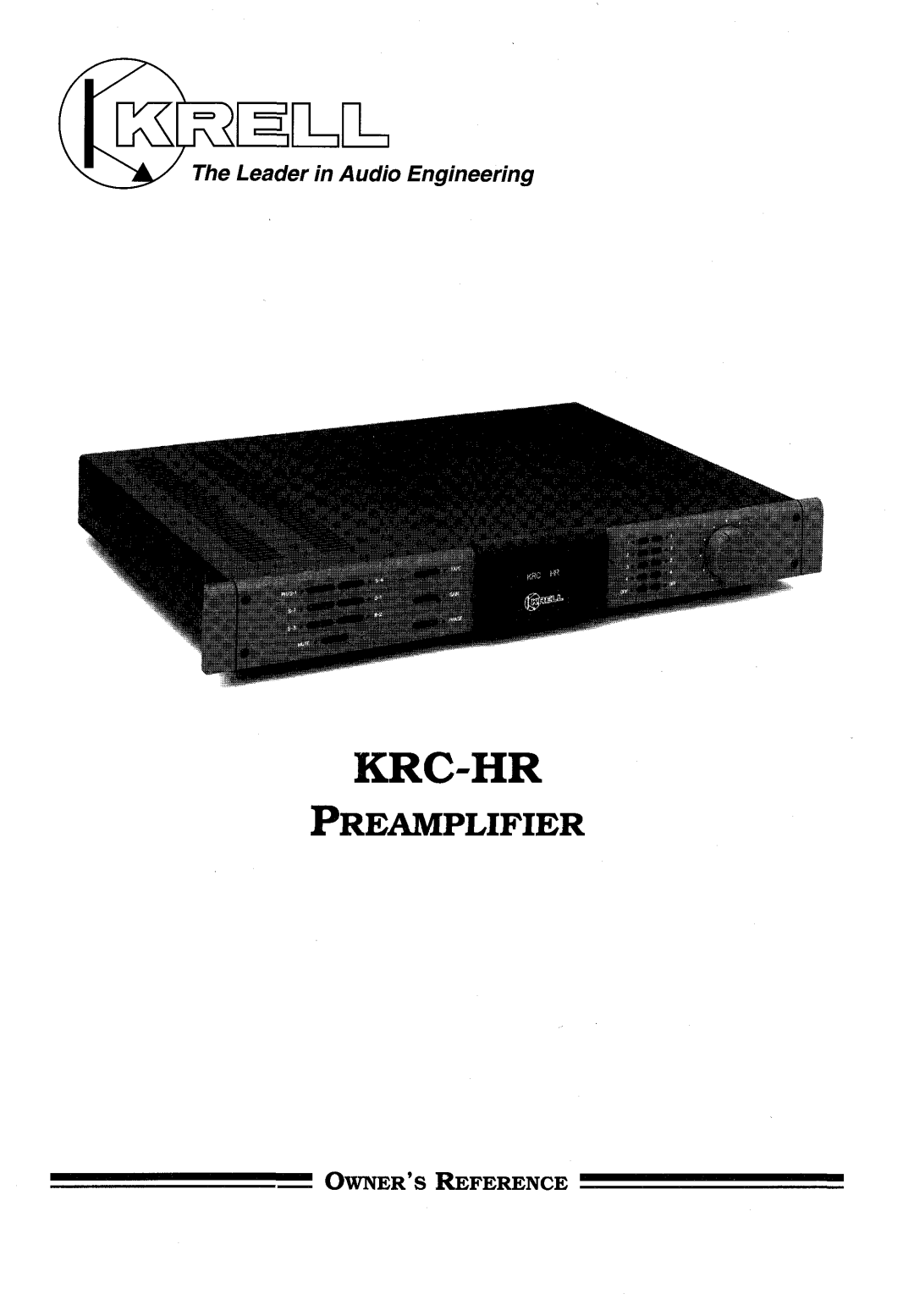 Krell Industries KRC-HR manual Krc-Hr, Preamplifier, Leader in Audio Engineering, Owners Reference 