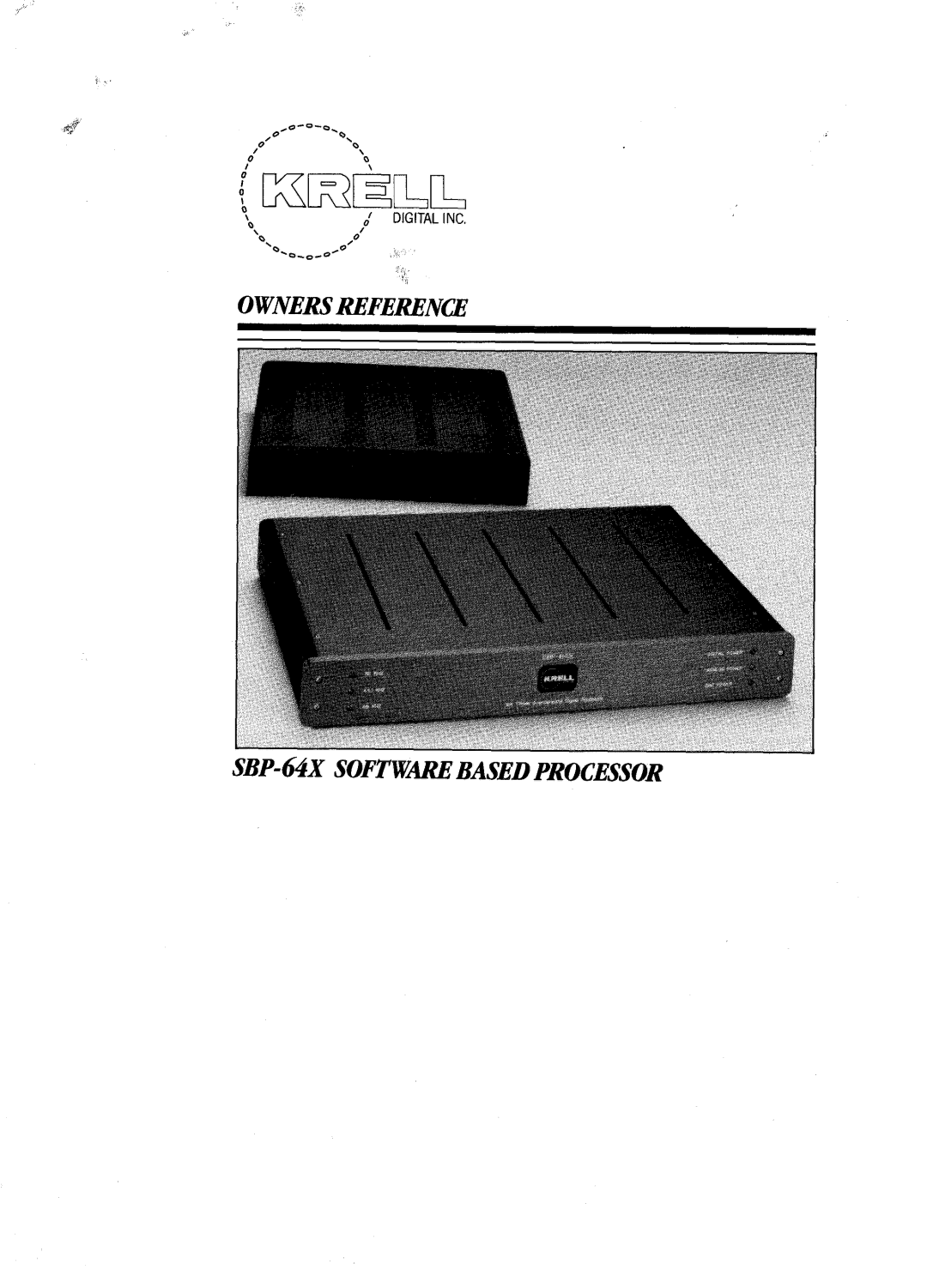 Krell Industries manual WNERSREFERENC~ SBP-64X Softwarebasedprocessor 