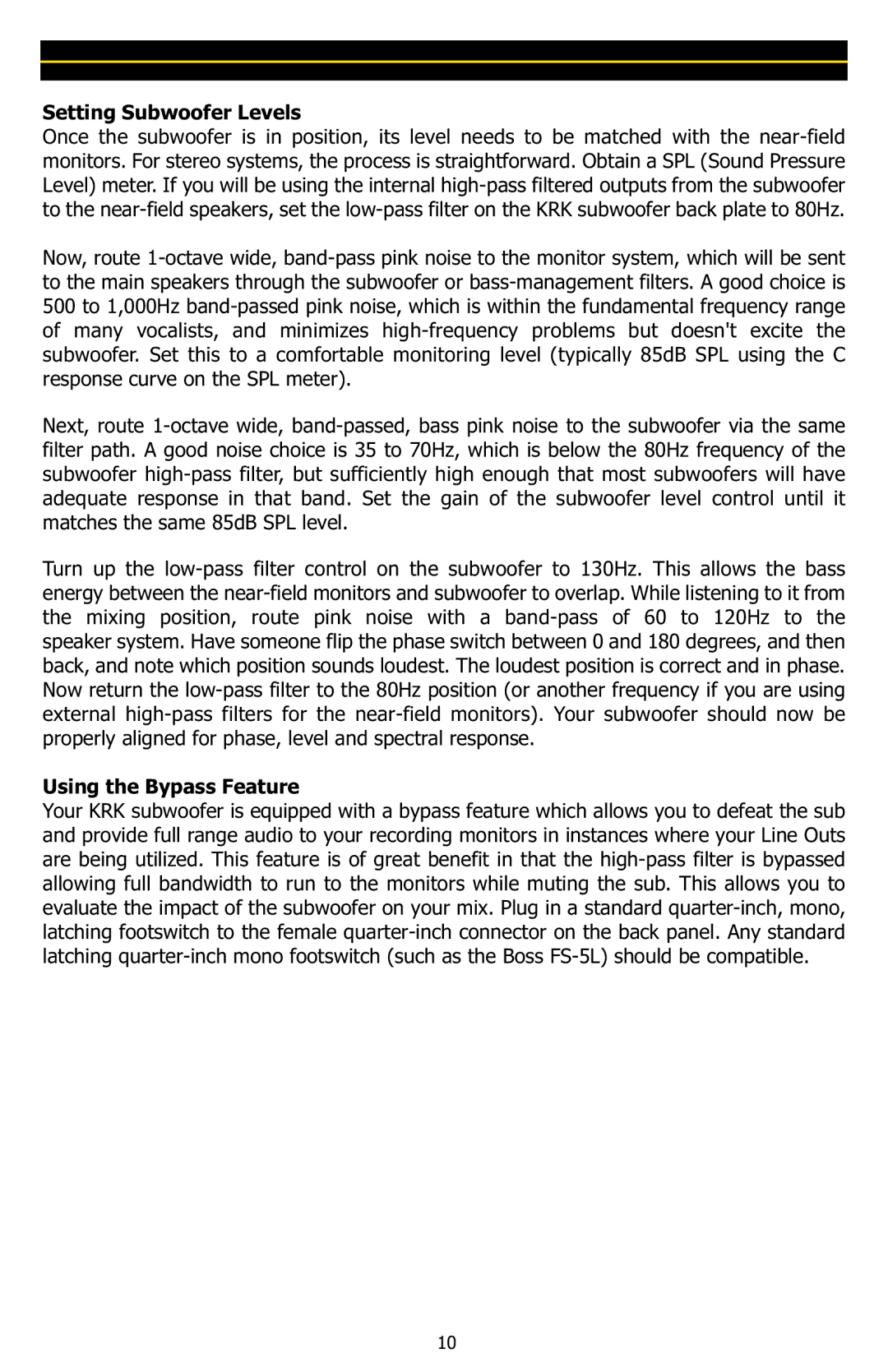 KRK 10S manual Setting Subwoofer Levels, Using the Bypass Feature 