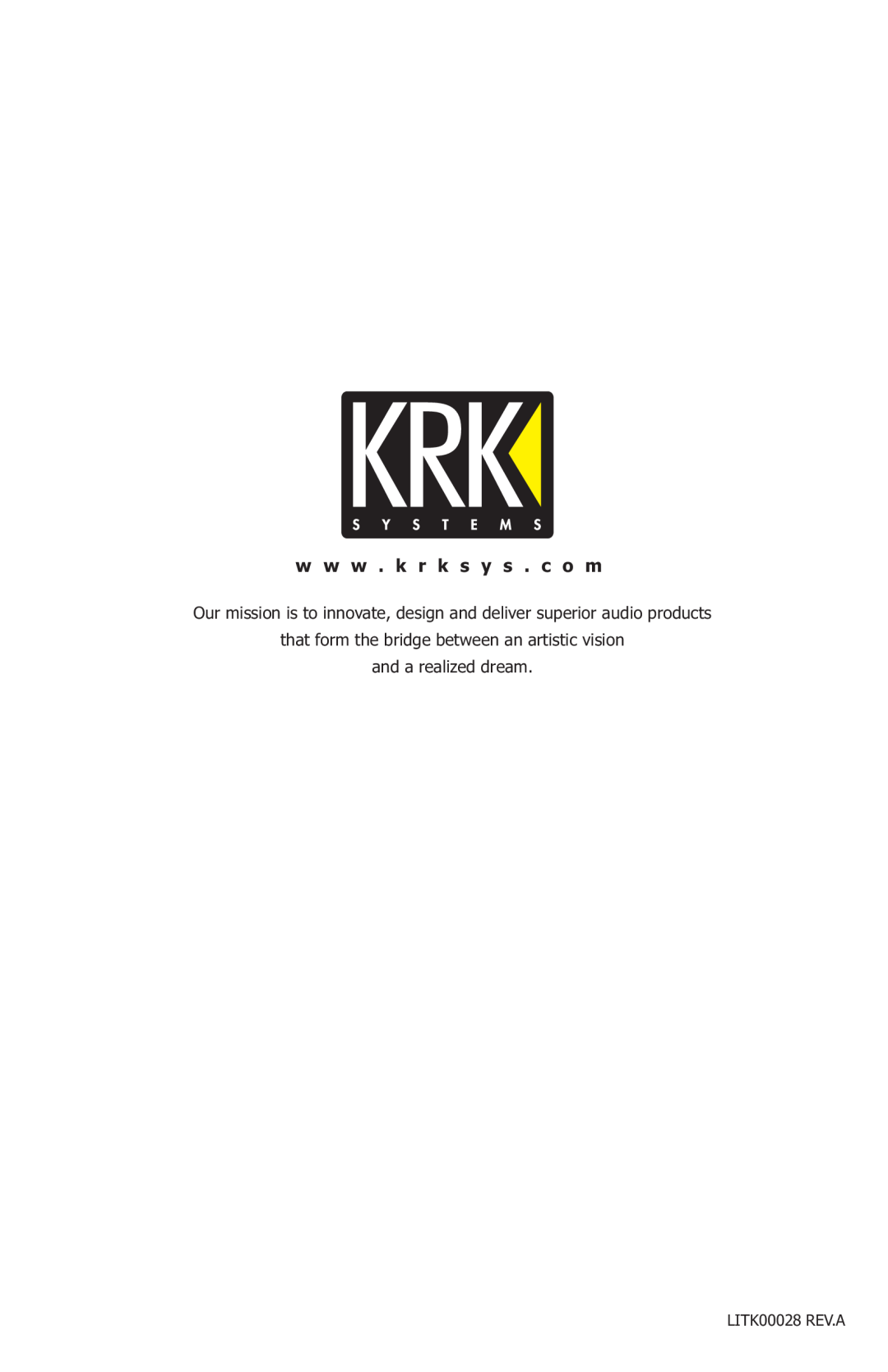 KRK 10S manual that form the bridge between an artistic vision, and a realized dream, LITK00028 REV.A 