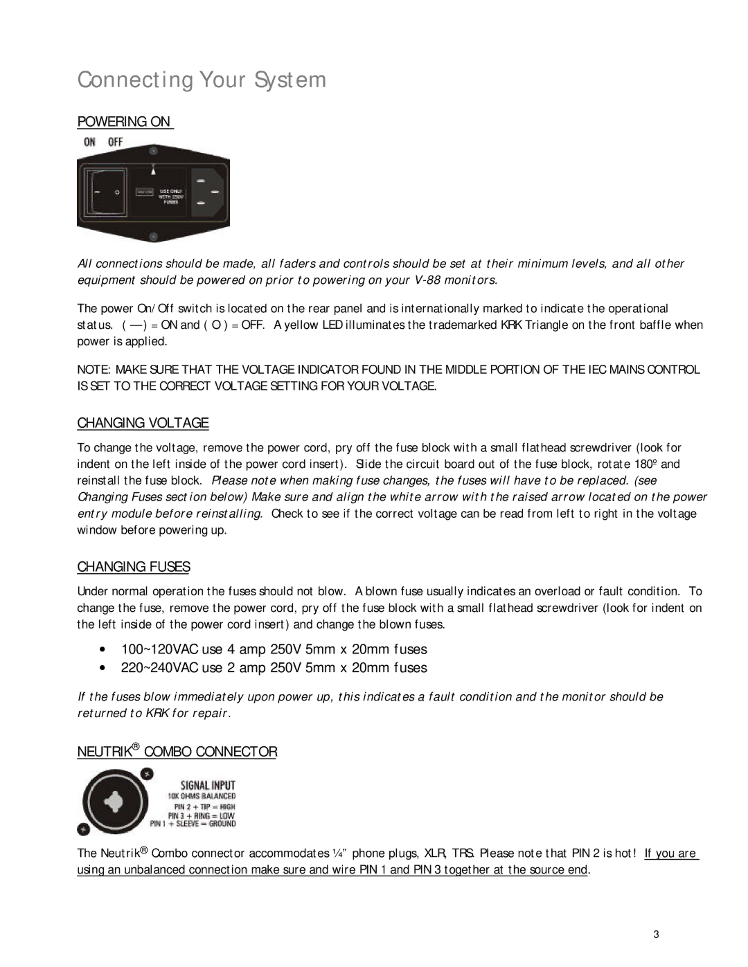 KRK V88 manual Connecting Your System, Powering on, Changing Voltage, Changing Fuses, Neutrik Combo Connector 