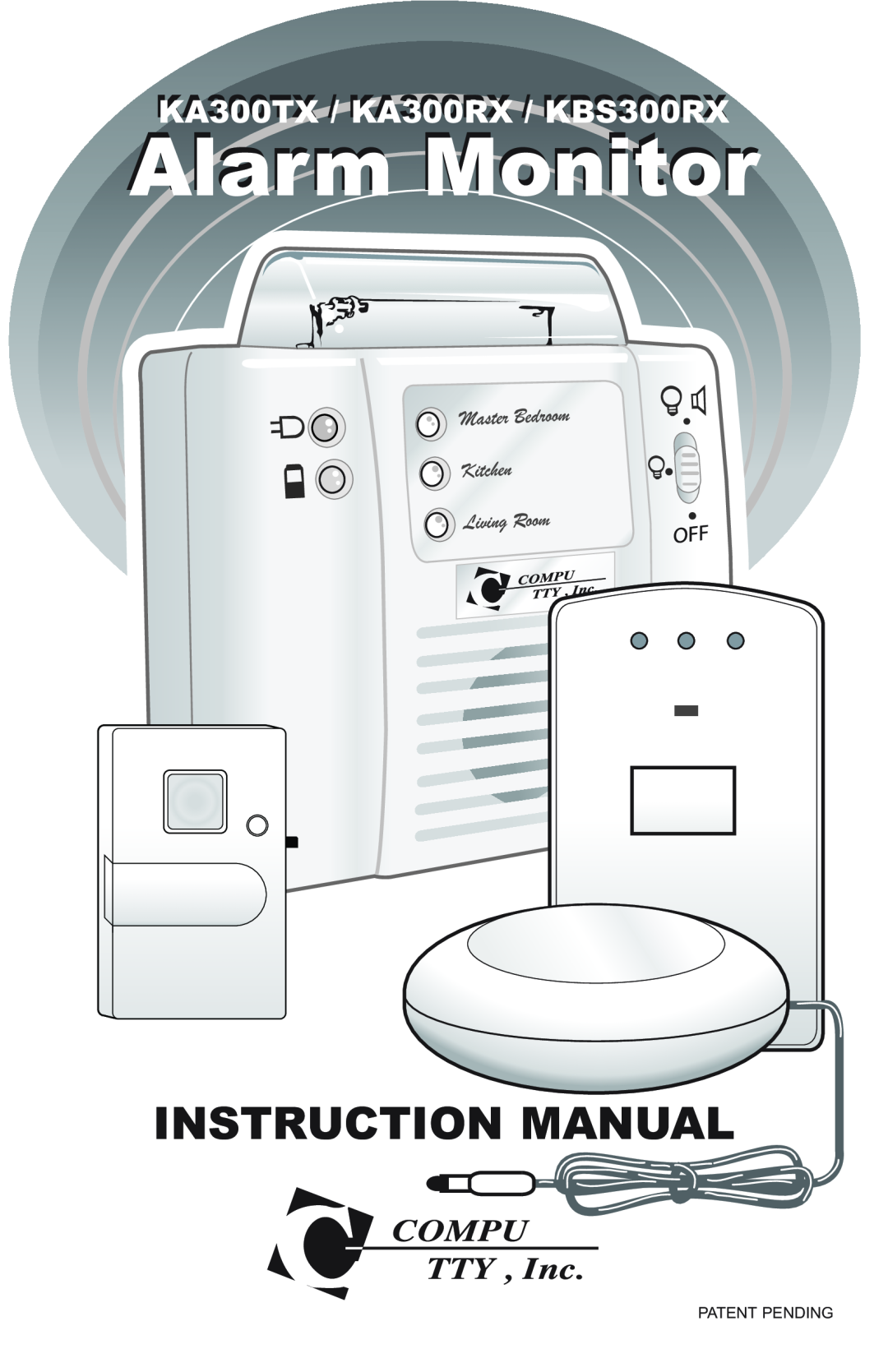 Krown Manufacturing instruction manual Alarm Monitor, KA300TX // KA300RX // KBS300RX 