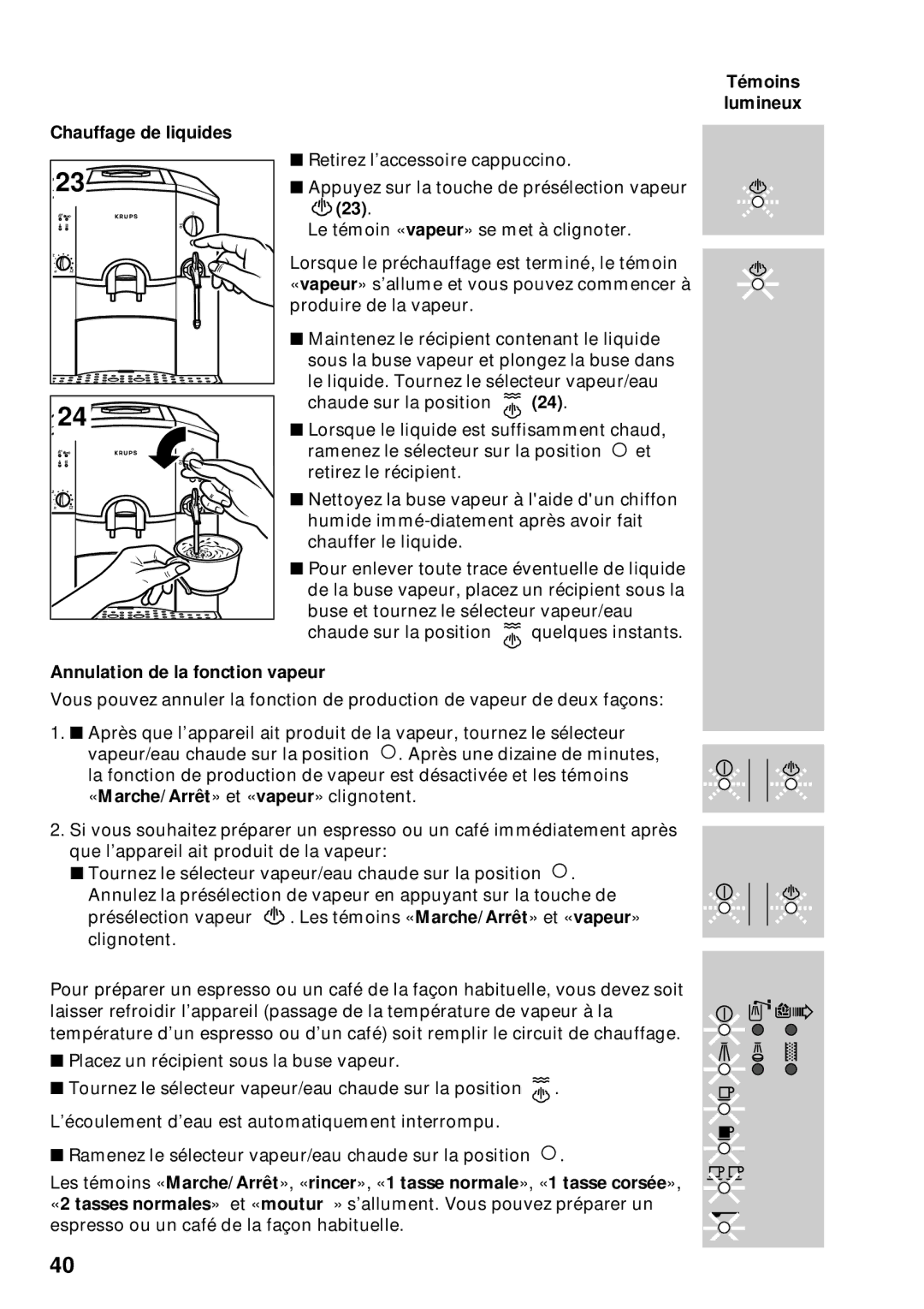 Krups 889 manuel dutilisation Chauffage de liquides, Témoins lumineux Annulation de la fonction vapeur 