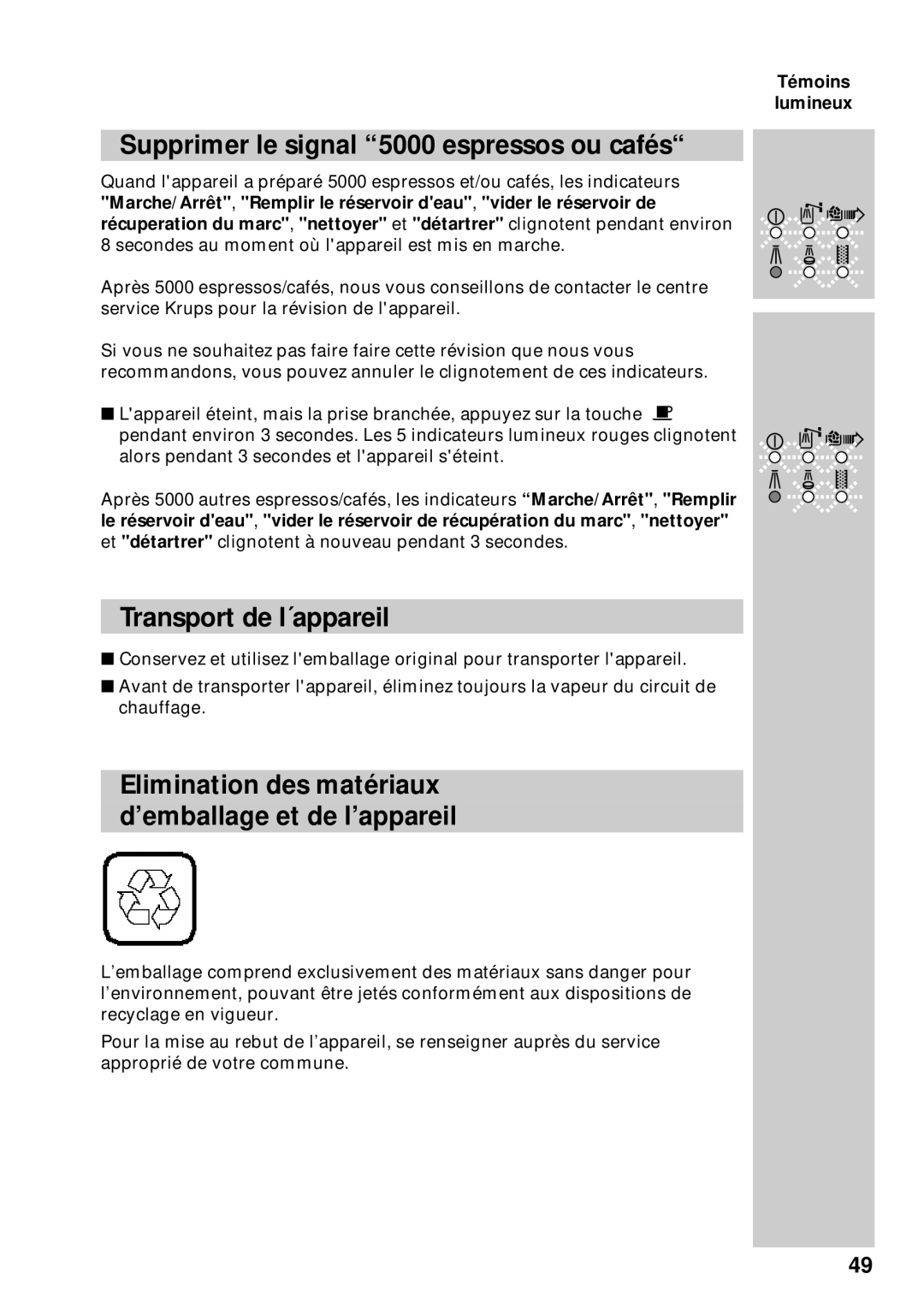 Krups 889 manuel dutilisation Supprimer le signal 5000 espressos ou cafés, Transport de l´appareil 