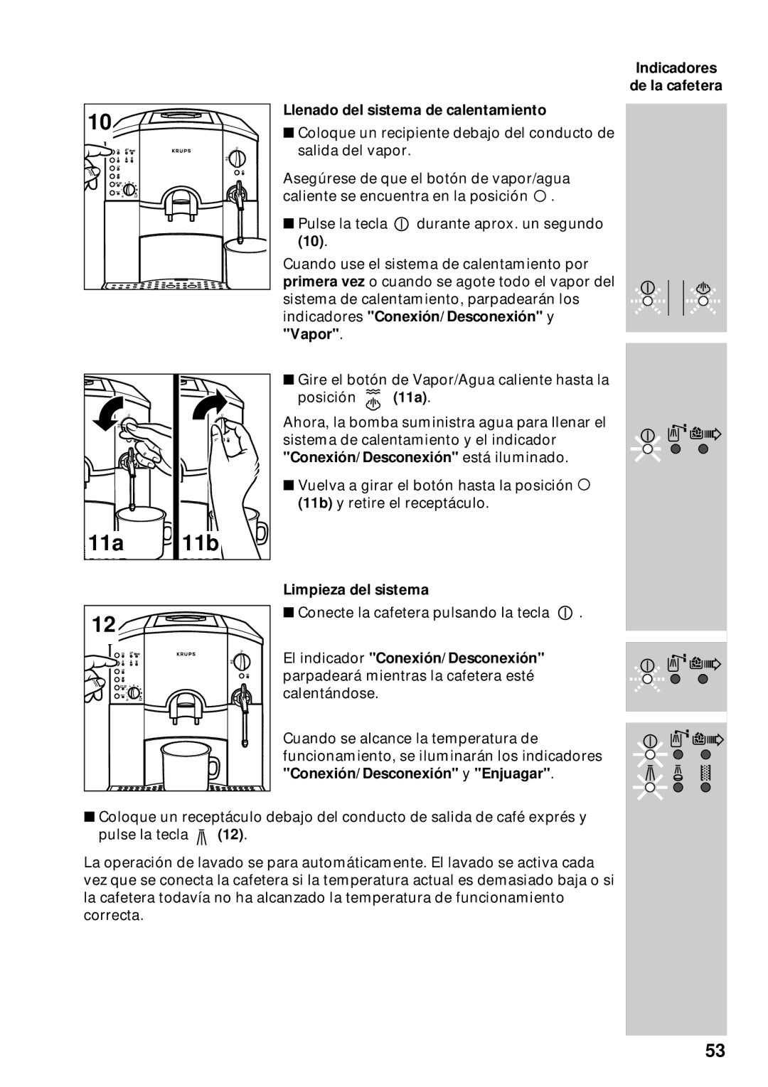 Krups 889 manuel dutilisation Llenado del sistema de calentamiento, Indicadores De la cafetera Limpieza del sistema 