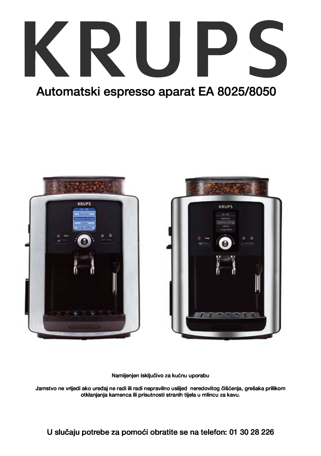 Krups manual U slučaju potrebe za pomoći obratite se na telefon 01 30 28, Automatski espresso aparat EA 8025/8050 