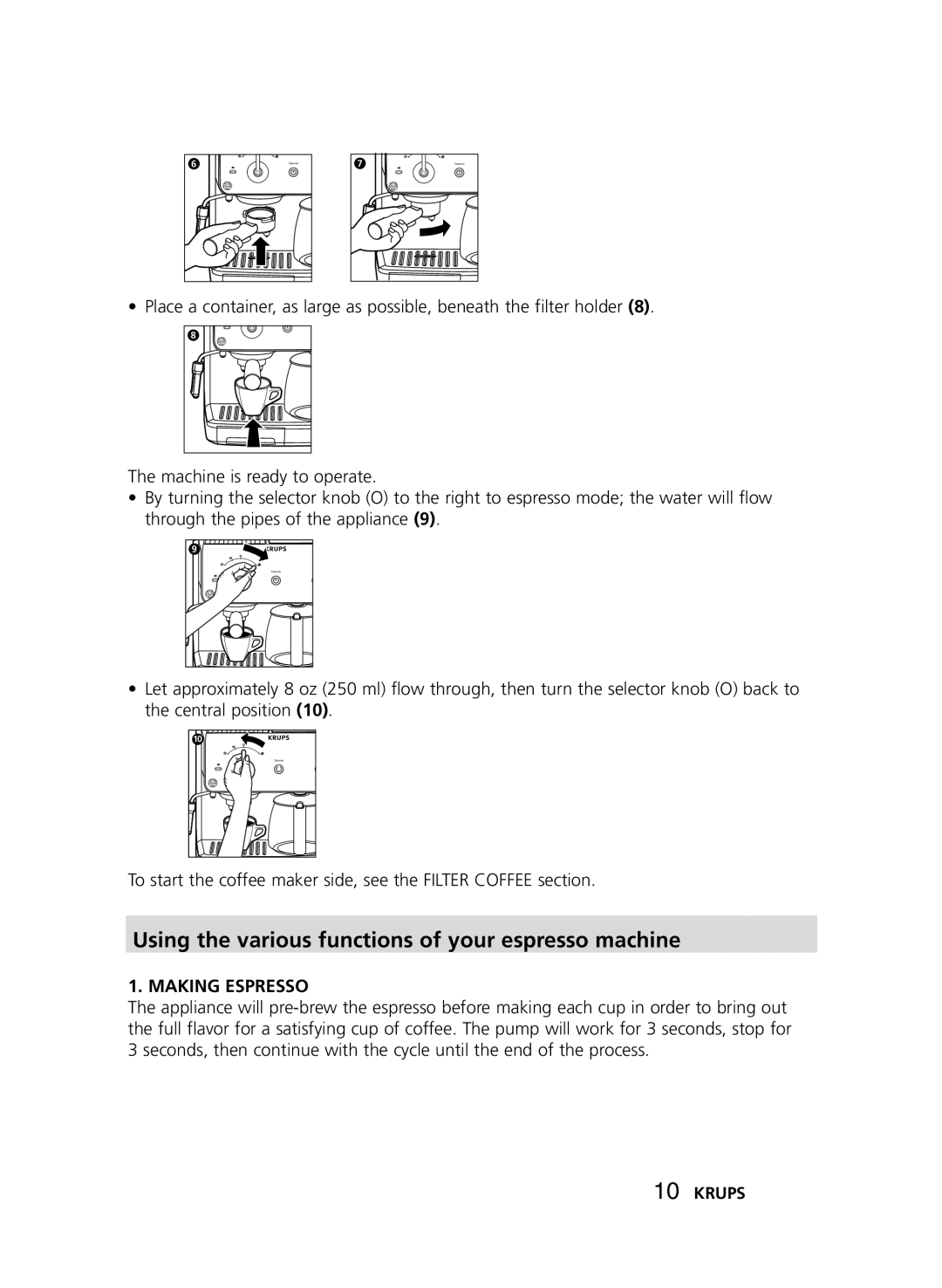 Krups XP2010, XP2000 manual Using the various functions of your espresso machine, Making Espresso 