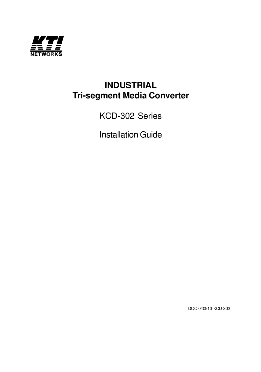 KTI Networks KCD-302 manual Industrial, Tri-segment Media Converter 