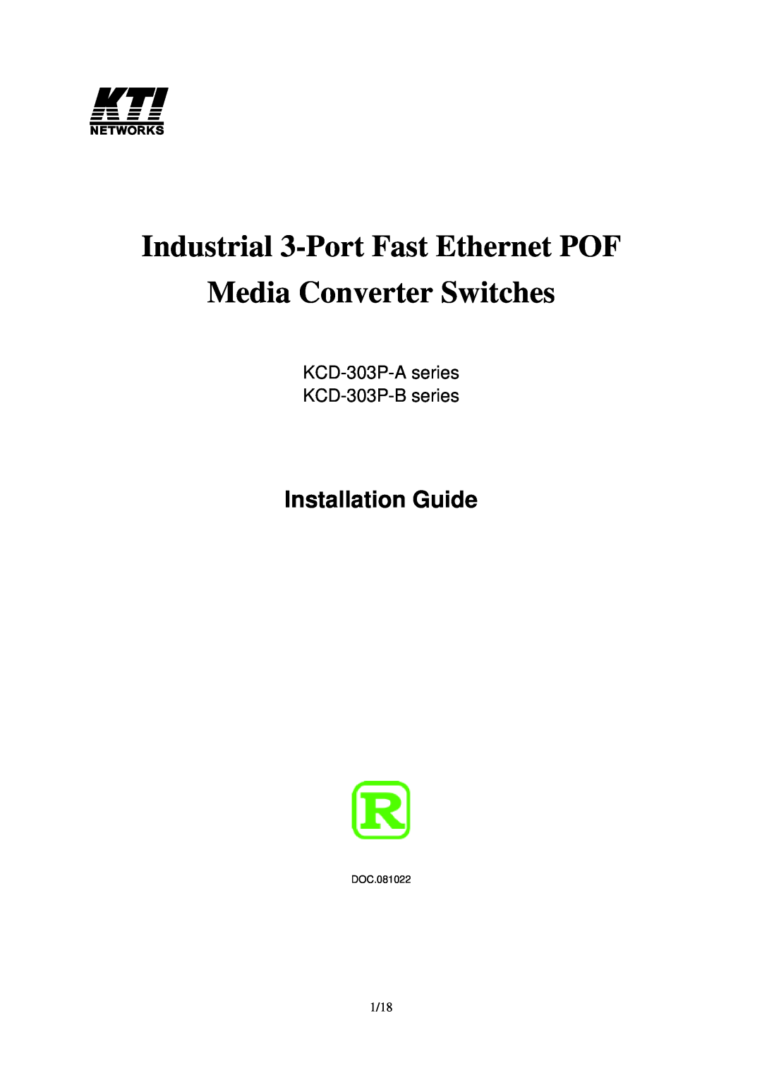 KTI Networks KCD-303P-A2 manual Installation Guide, Industrial 3-Port Fast Ethernet POF, Media Converter Switches, 1/18 