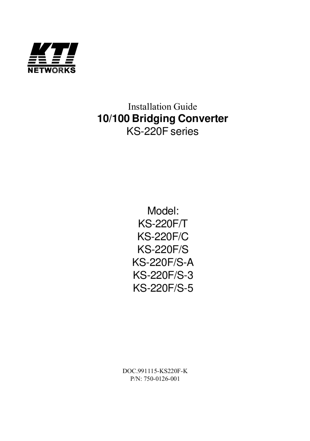 KTI Networks KS-220F/S-3, KS-220F/S-A, KS-220F/C, KS-220F/S-5, KS-220F/T manual 10/100 Bridging Converter, Installation Guide 