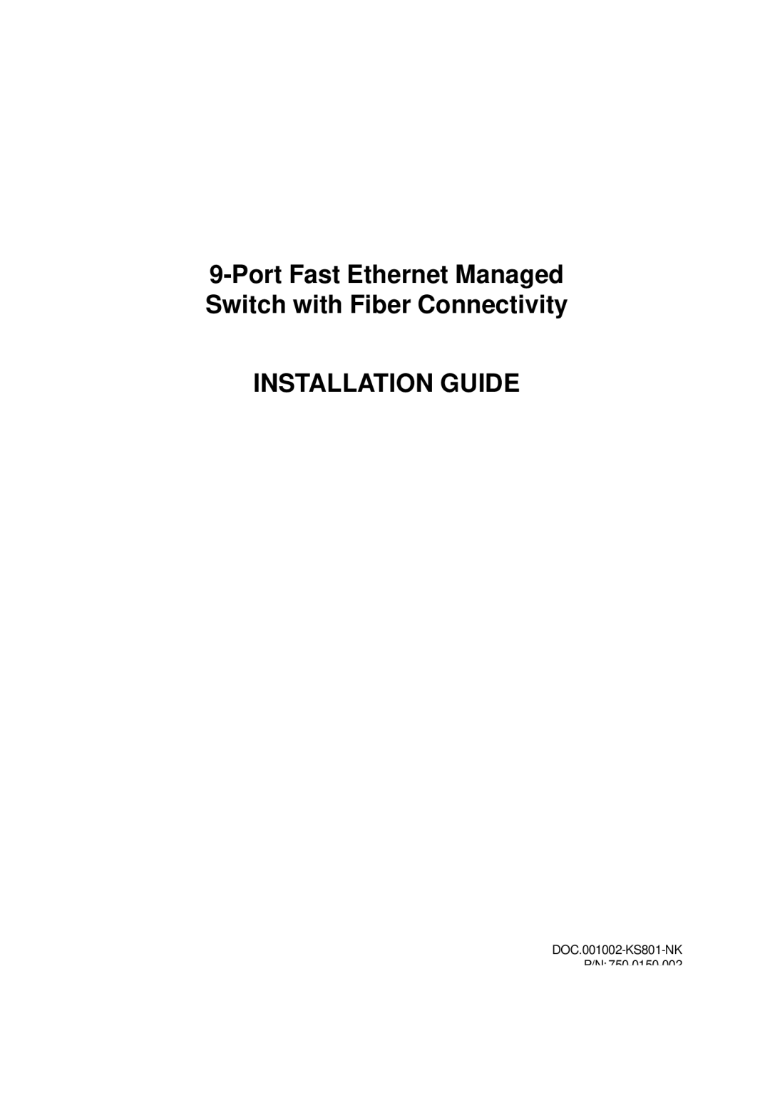 KTI Networks KS-801 manual Port Fast Ethernet Managed Switch with Fiber Connectivity, Installation Guide 