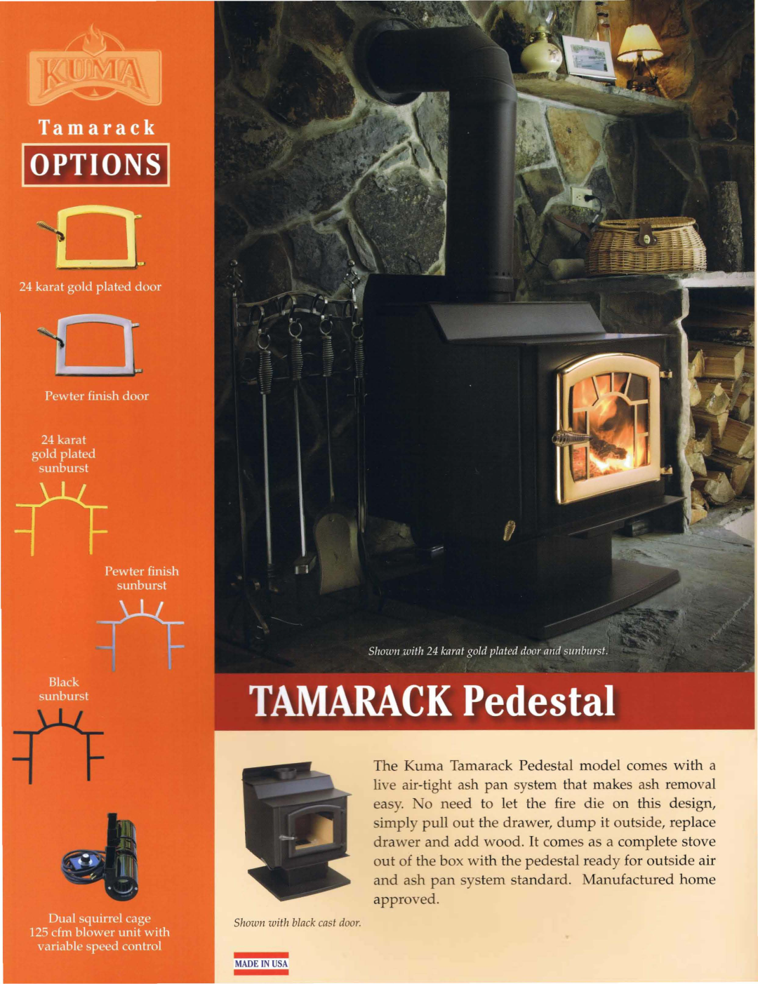 Kuma Stoves Tamarack Pedestal manual Shown with black cast door, Made In Usa 