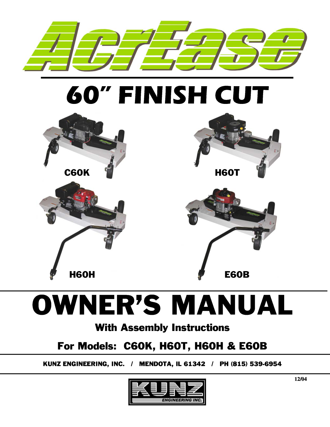 Kunz C60K, H60T, H60B, E60B owner manual With Assembly Instructions For Models C60K, H60T, H60H & E60B, 60” FINISH CUT 