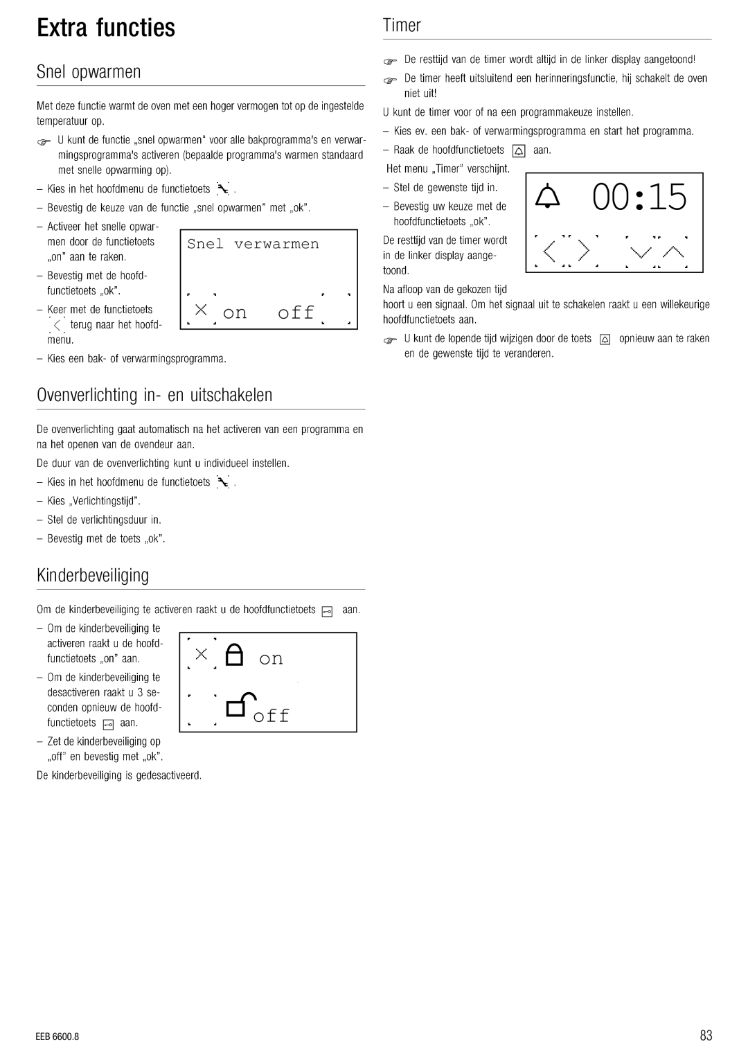 Kuppersbusch USA EEB 6600.8 installation manual Bñíê~=ÑìåÅíáÉëqáãÉê 