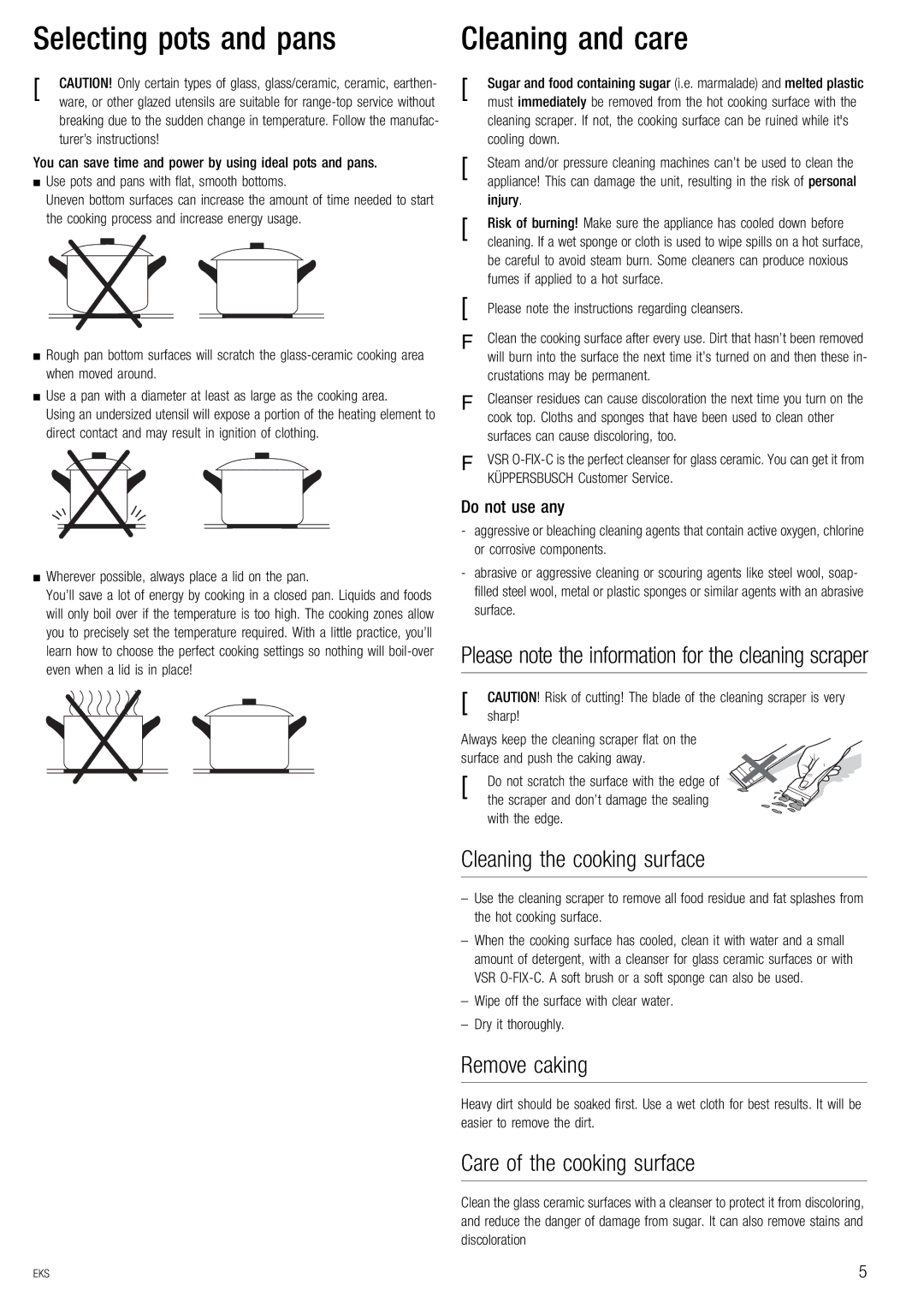 Kuppersbusch USA EKS 604.2, EKS 804.2 Selecting pots and pans, Cleaning the cooking surface, Remove caking, Do not use any 