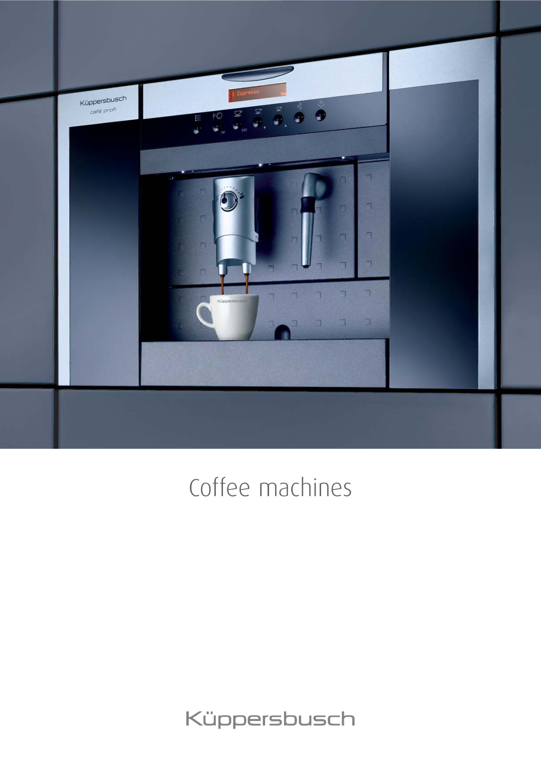 Kuppersbusch USA EKV 6600.0 manual Coffee machines 