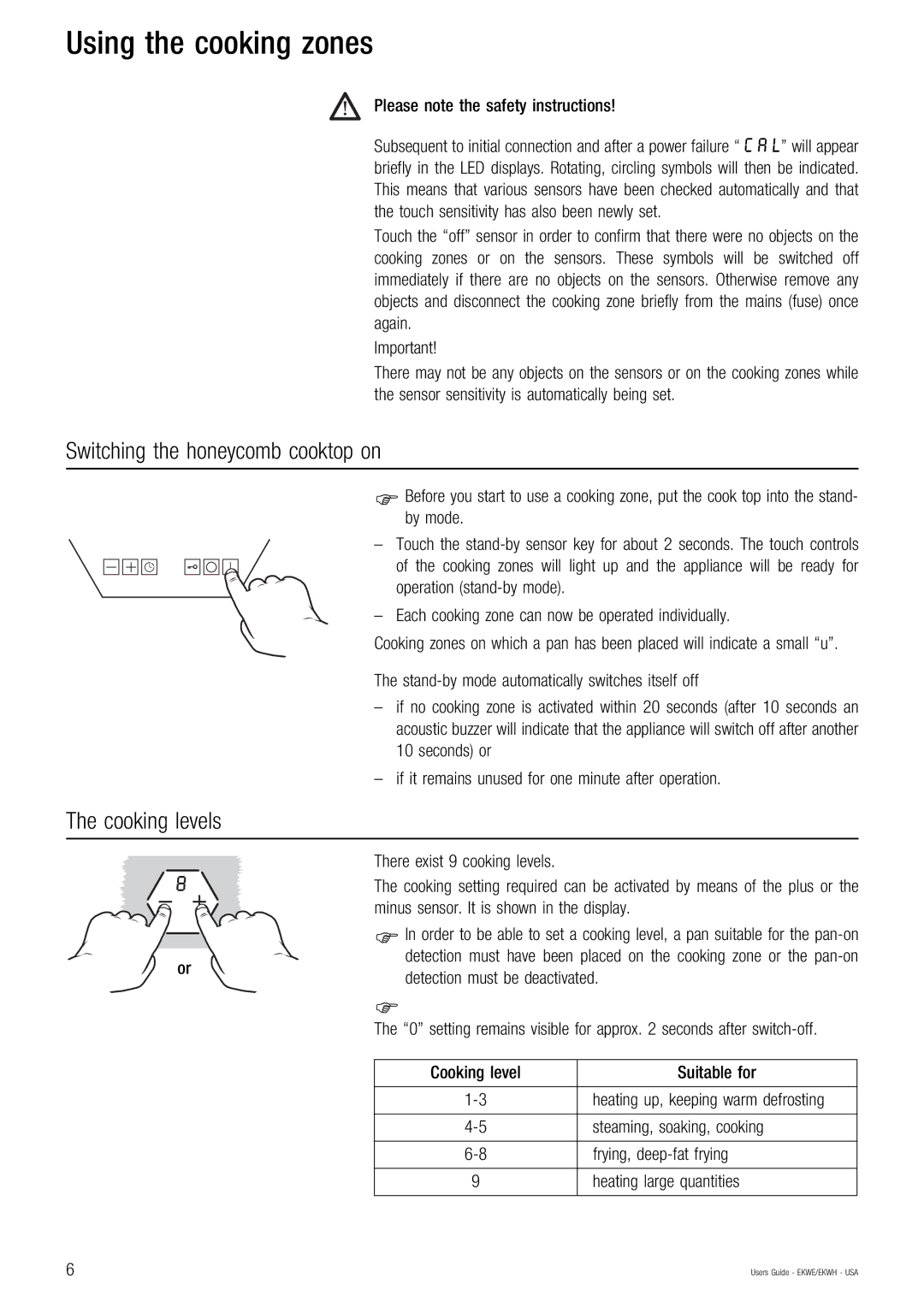 Kuppersbusch USA EKWH, EKWE manual Using the cooking zones, Switching the honeycomb cooktop on, Cooking levels 