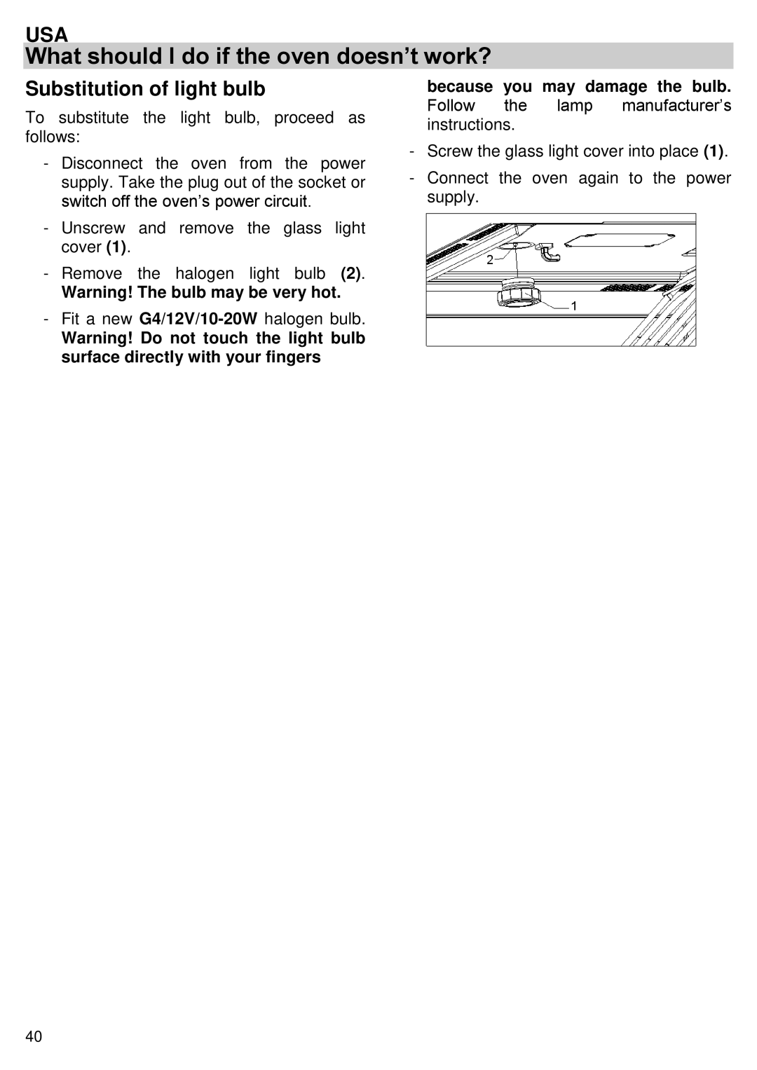 Kuppersbusch USA EMWK1050.1E-UL instruction manual Substitution of light bulb, Because you may damage the bulb 