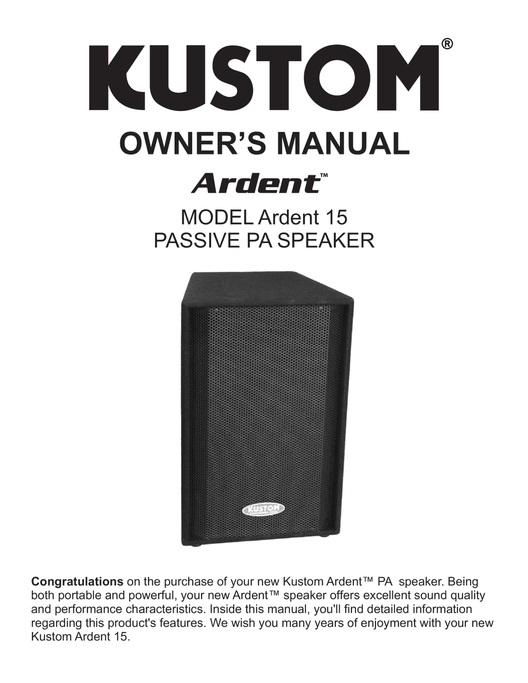 Kustom Ardent 15 owner manual Passive PA Speaker 