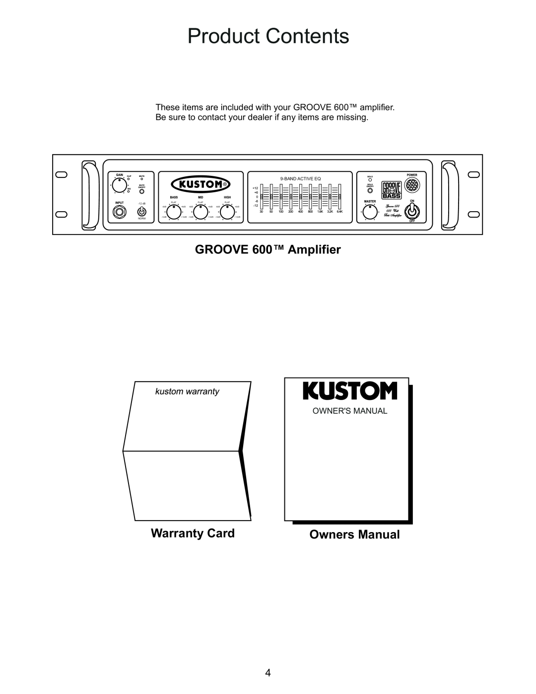 Kustom GROOVE 600TM owner manual Product Contents, GROOVE 600 Amplifier, Warranty Card, Bandactive Eq, 12dB, Norm 