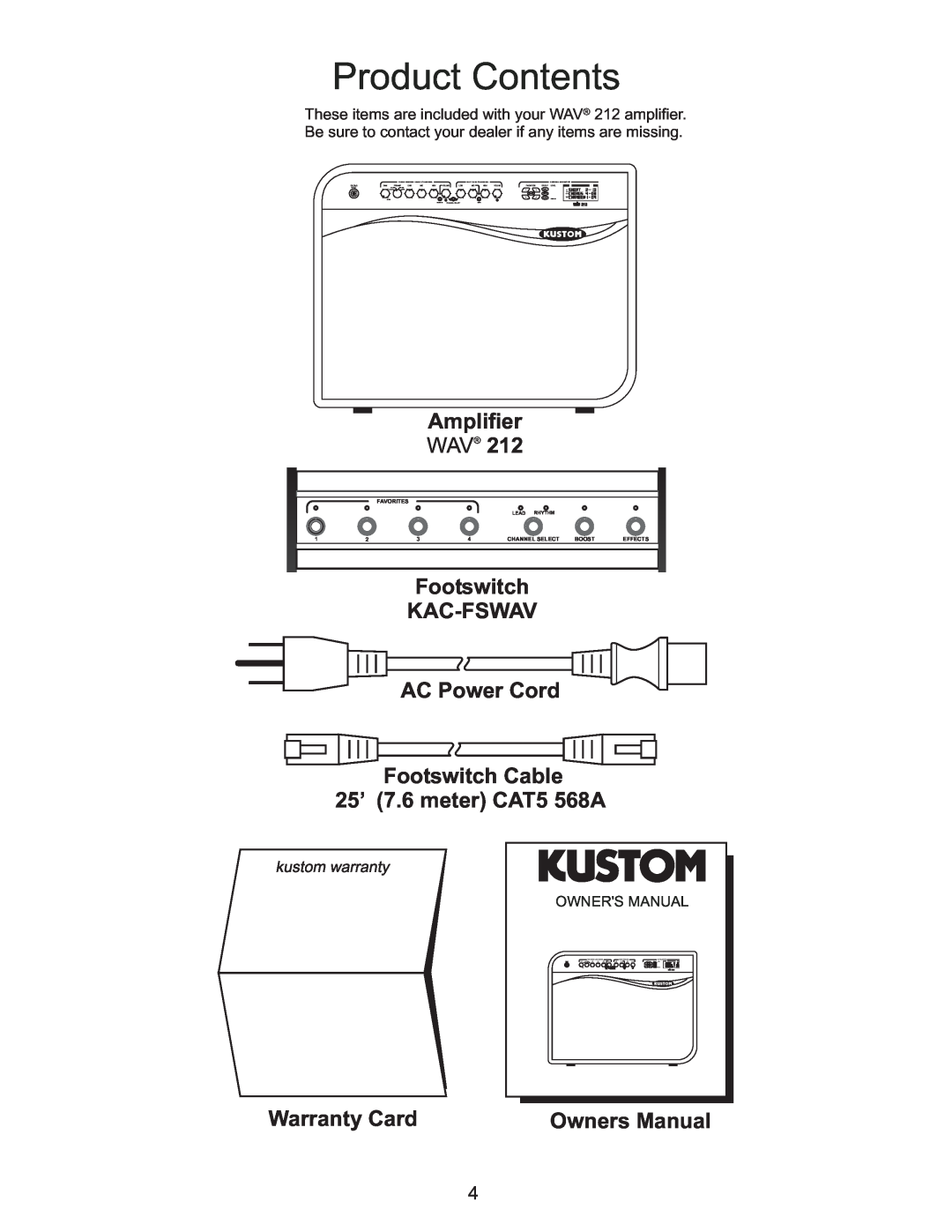 Kustom WAV 212 Product Contents, Amplifier, Footswitch KAC-FSWAV AC Power Cord, Footswitch Cable 25’ 7.6 meter CAT5 568A 