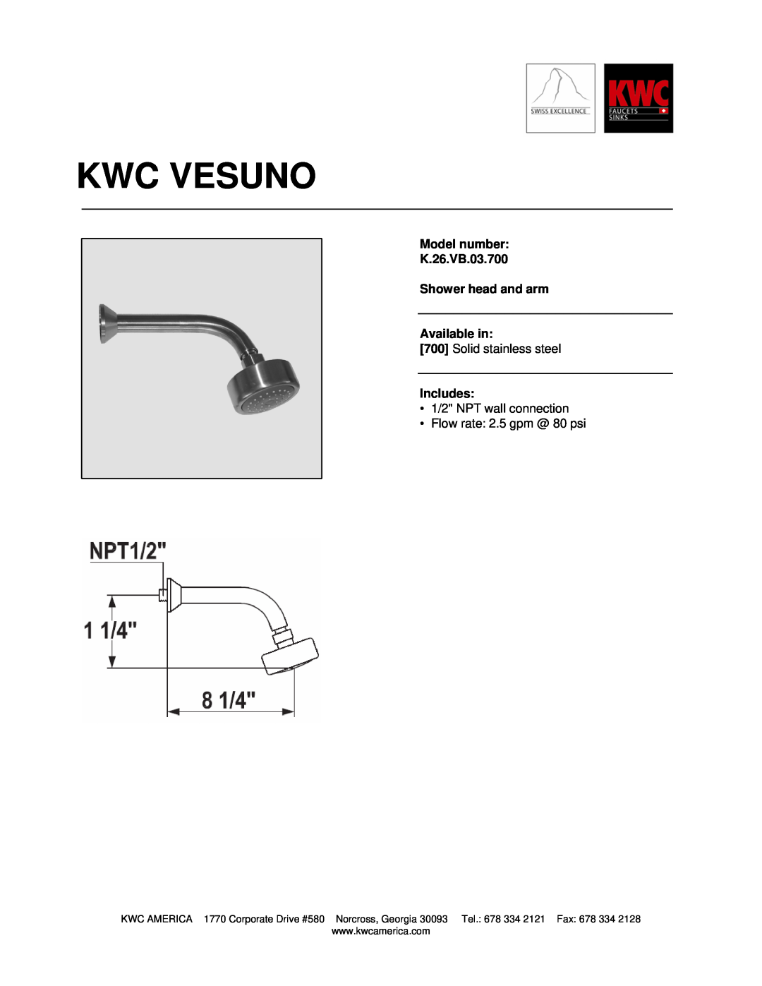 KWC manual Kwc Vesuno, Model number K.26.VB.03.700 Shower head and arm, Available in, Solid stainless steel, Includes 