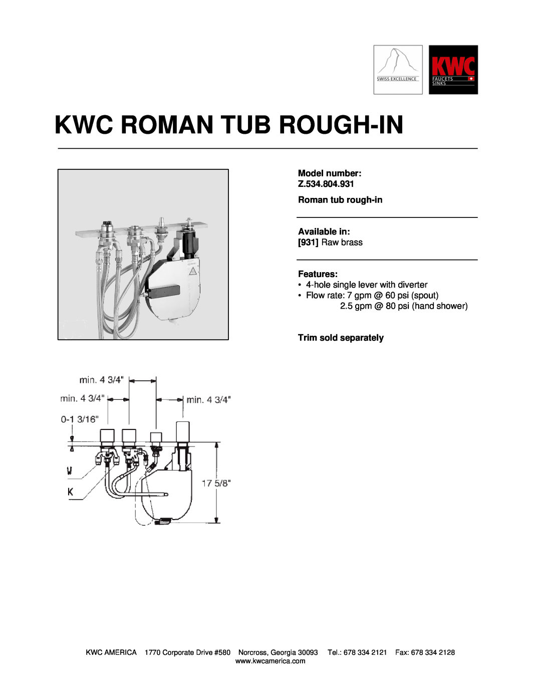 KWC manual Kwc Roman Tub Rough-In, Model number Z.534.804.931 Roman tub rough-in, Available in, Raw brass, Features 