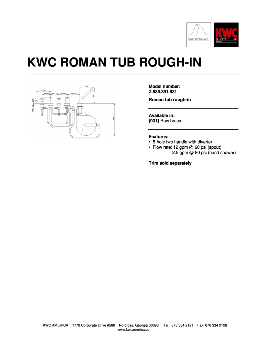 KWC manual Kwc Roman Tub Rough-In, Model number Z.535.391.931 Roman tub rough-in, Available in, Raw brass, Features 