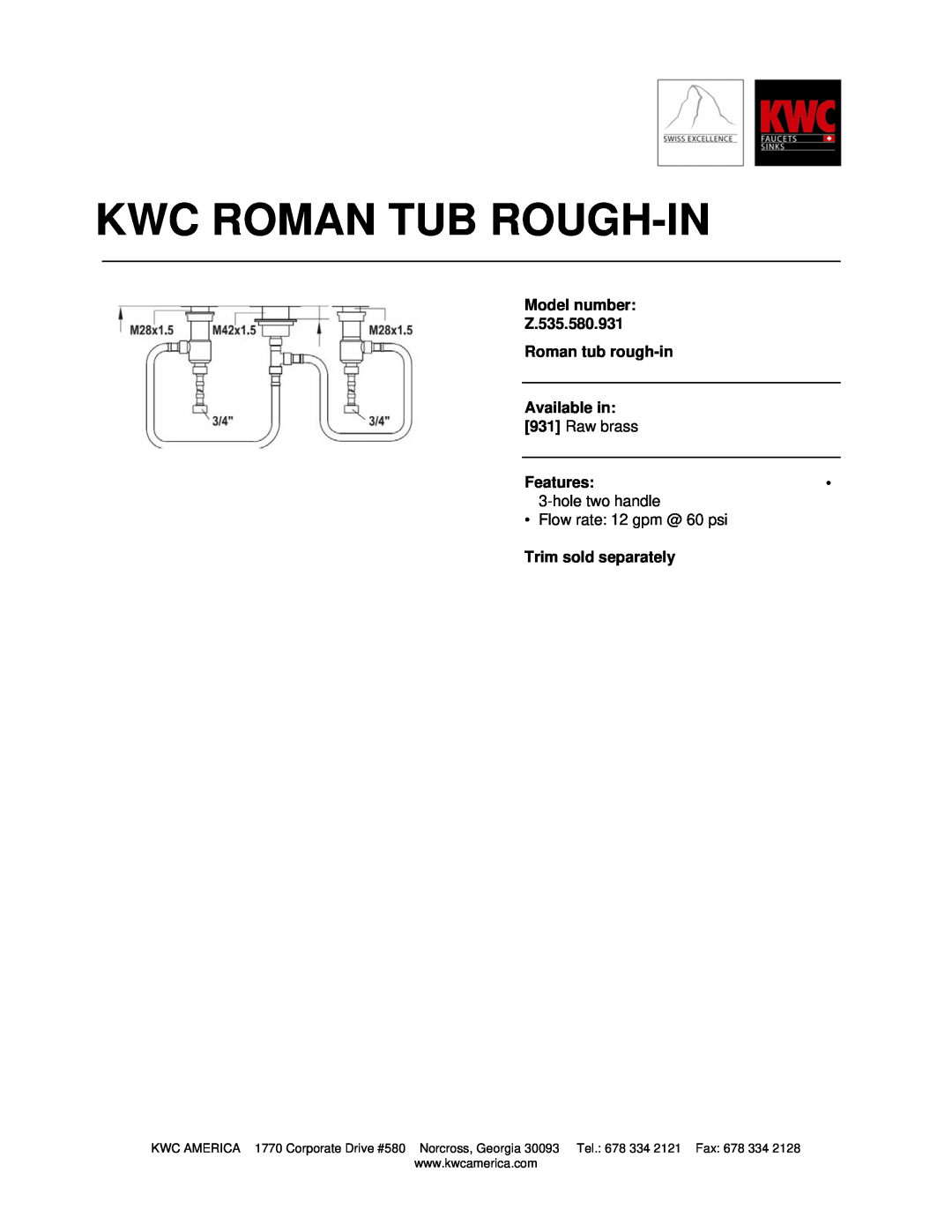KWC manual Kwc Roman Tub Rough-In, Model number Z.535.580.931 Roman tub rough-in, Available in, Raw brass, Features 