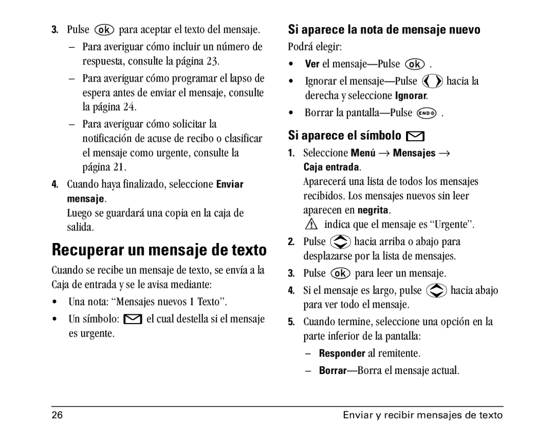 Kyocera 1100 manual Recuperar un mensaje de texto, Si aparece la nota de mensaje nuevo, Si aparece el símbolo = 