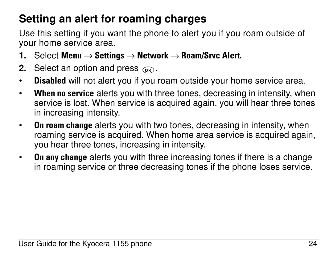 Kyocera 1155 manual Setting an alert for roaming charges, Select Menu → Settings → Network → Roam/Srvc Alert 